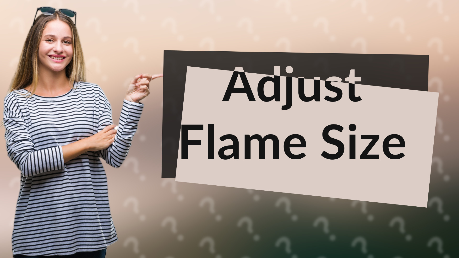 Adjust Flame Size