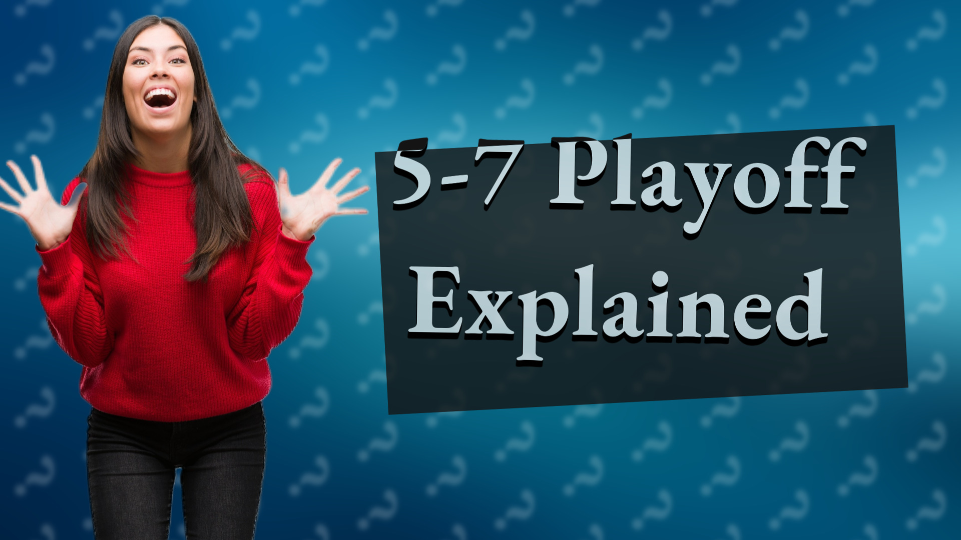 5-7 Playoff Explained