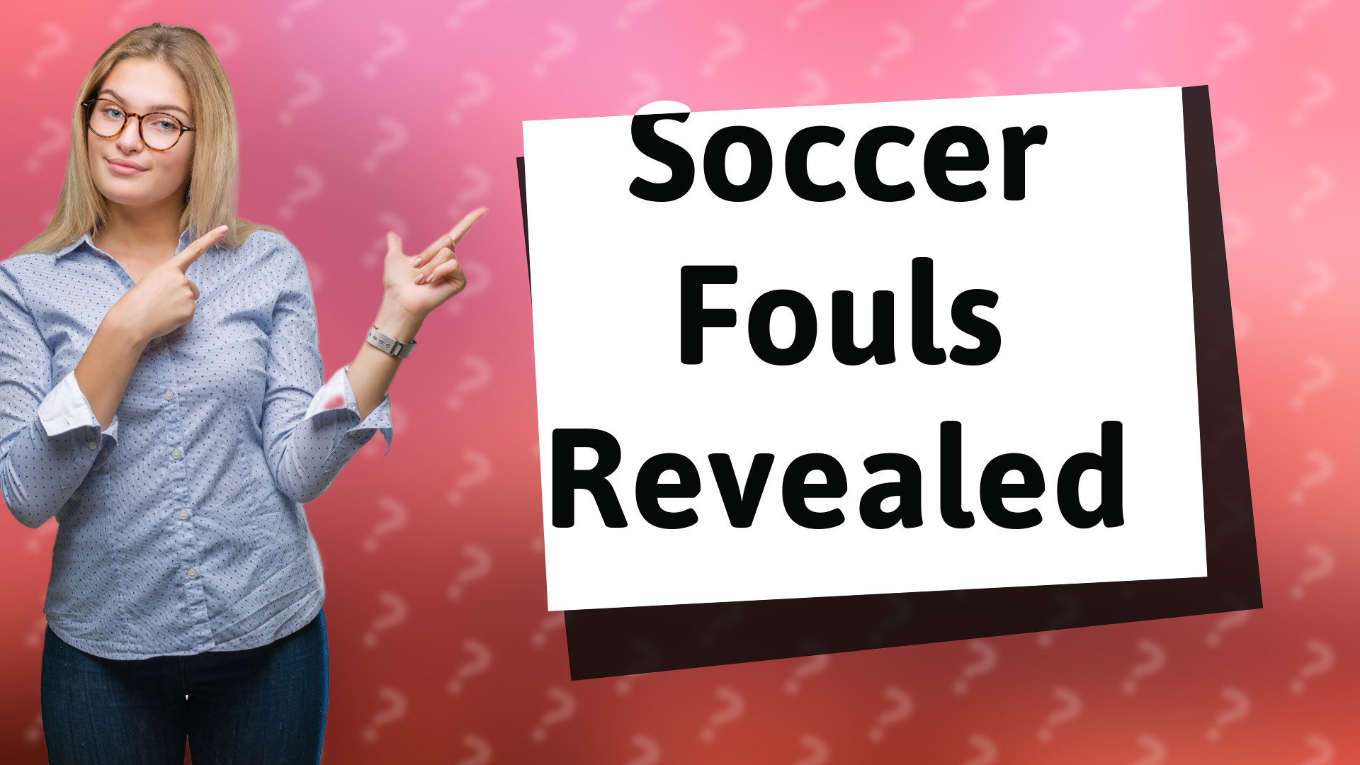 Soccer Fouls Revealed