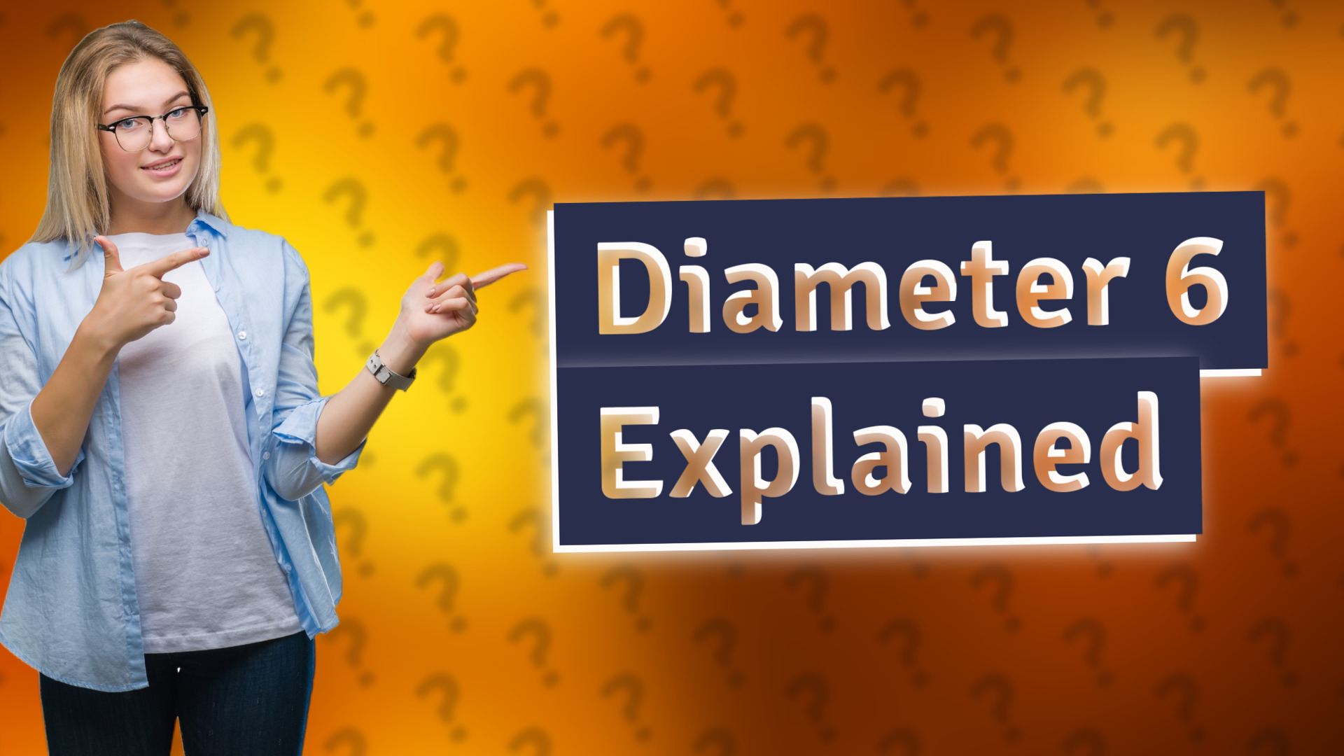 Diameter 6 Explained
