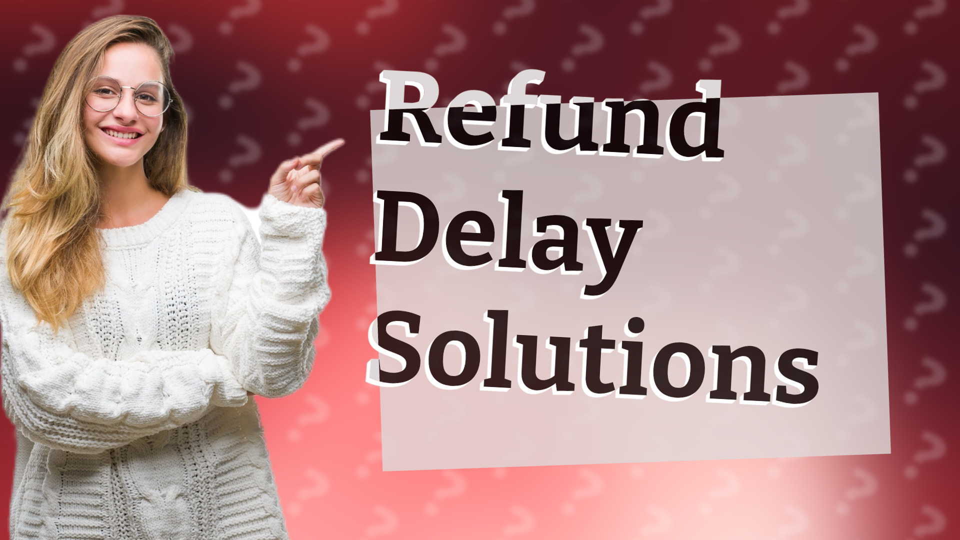 Refund Delay Solutions