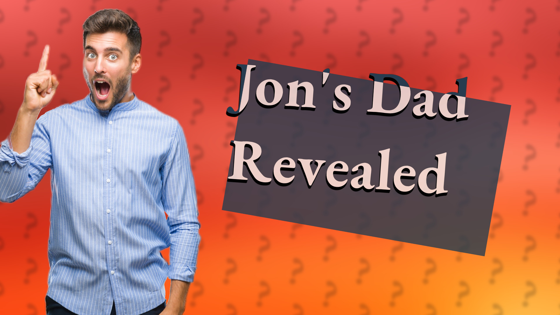 Jon's Dad Revealed