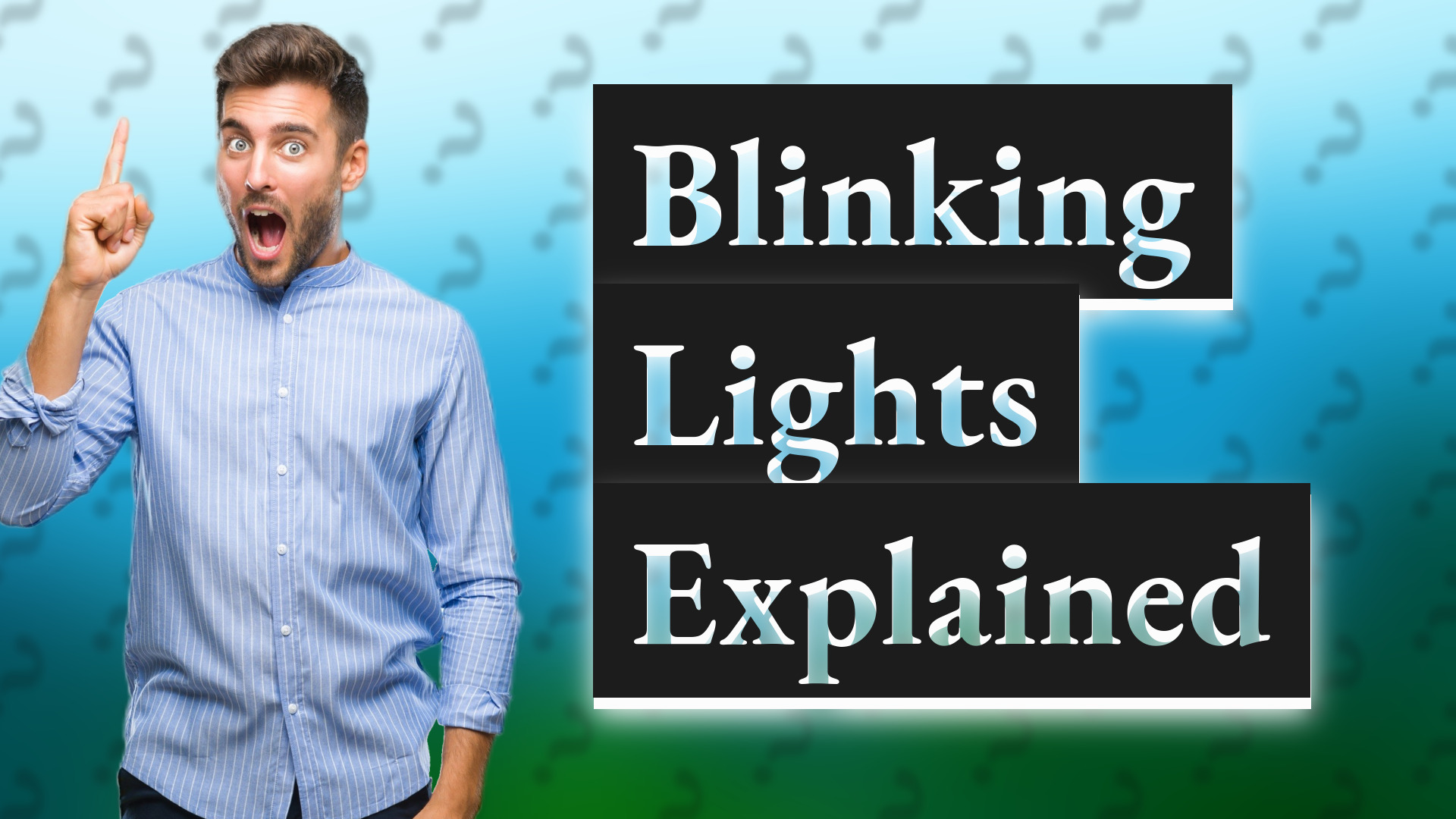 Blinking Lights Explained