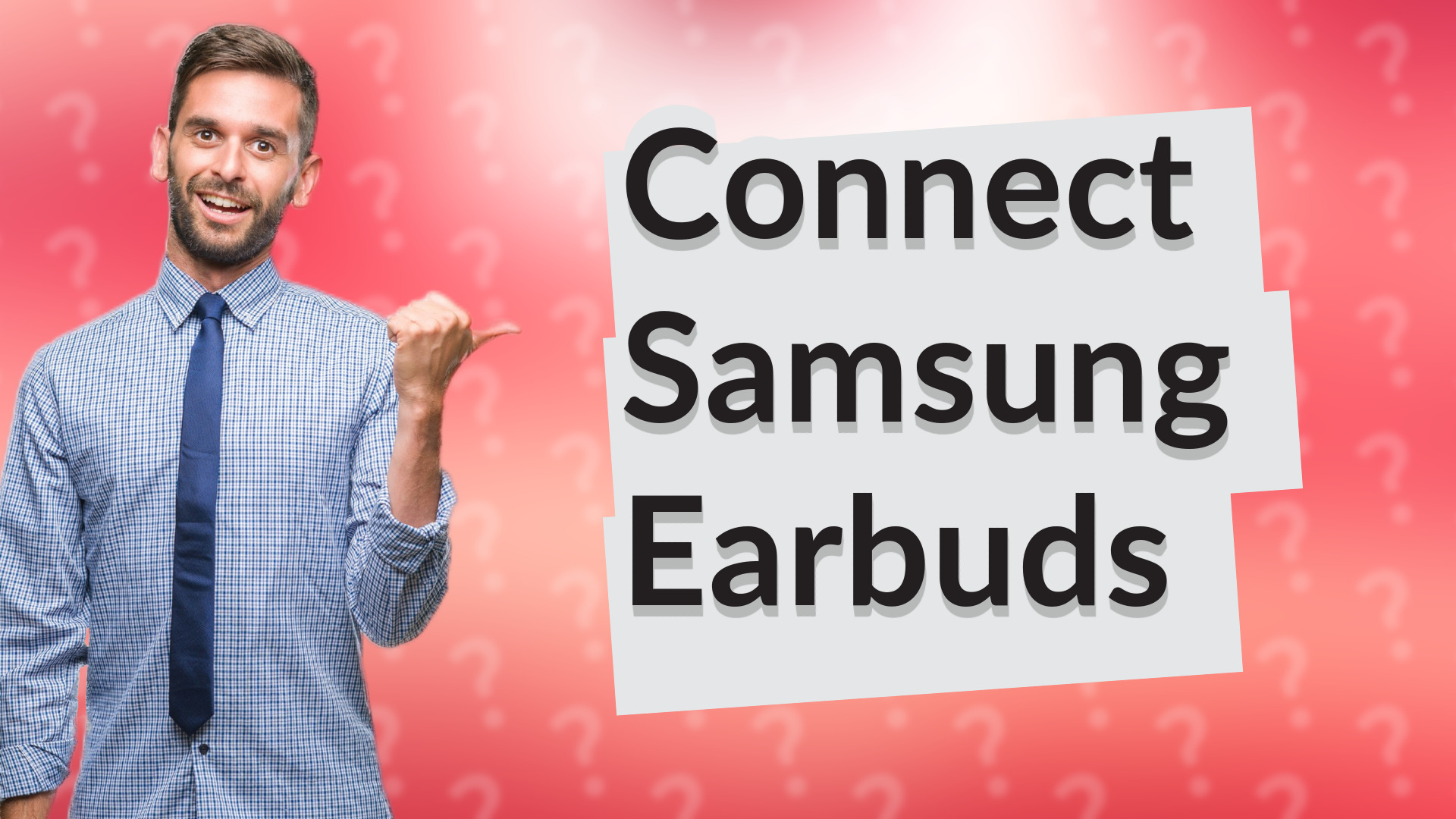Connect Samsung Earbuds