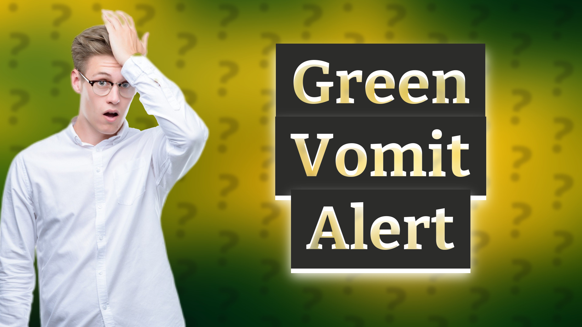 Green Vomit Alert