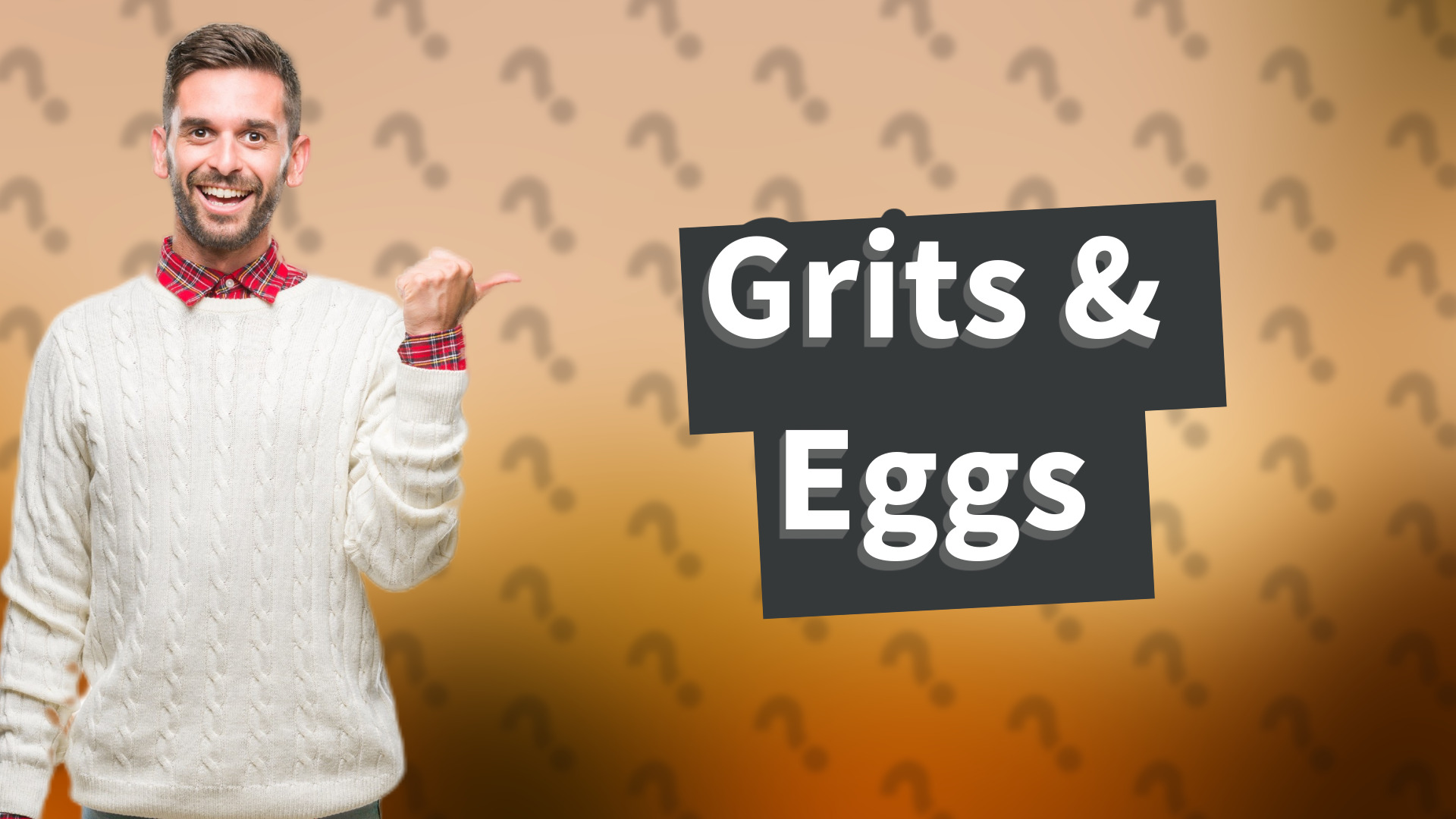 Grits & Eggs