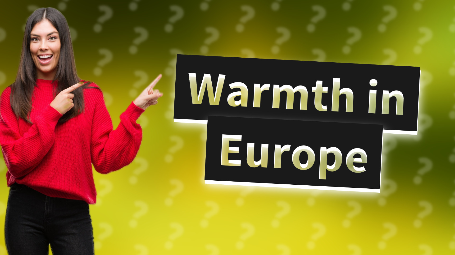 Warmth in Europe