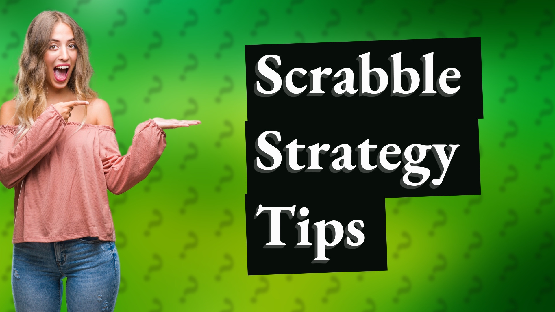 Scrabble Strategy Tips