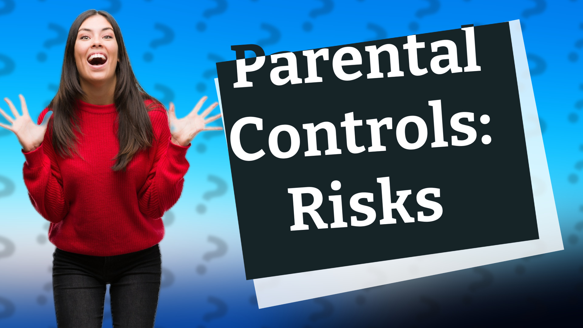 Parental Controls: Risks