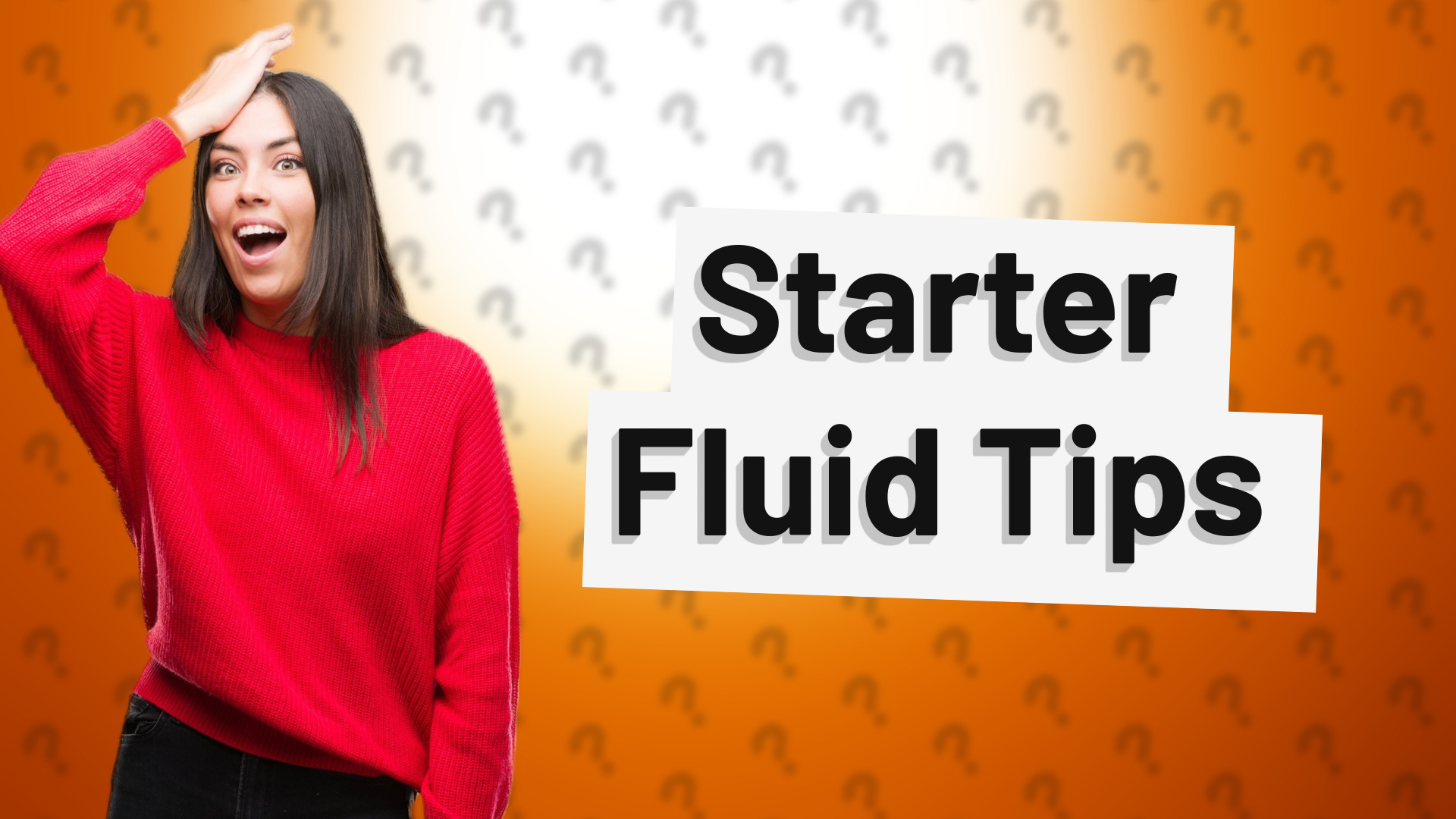 Starter Fluid Tips