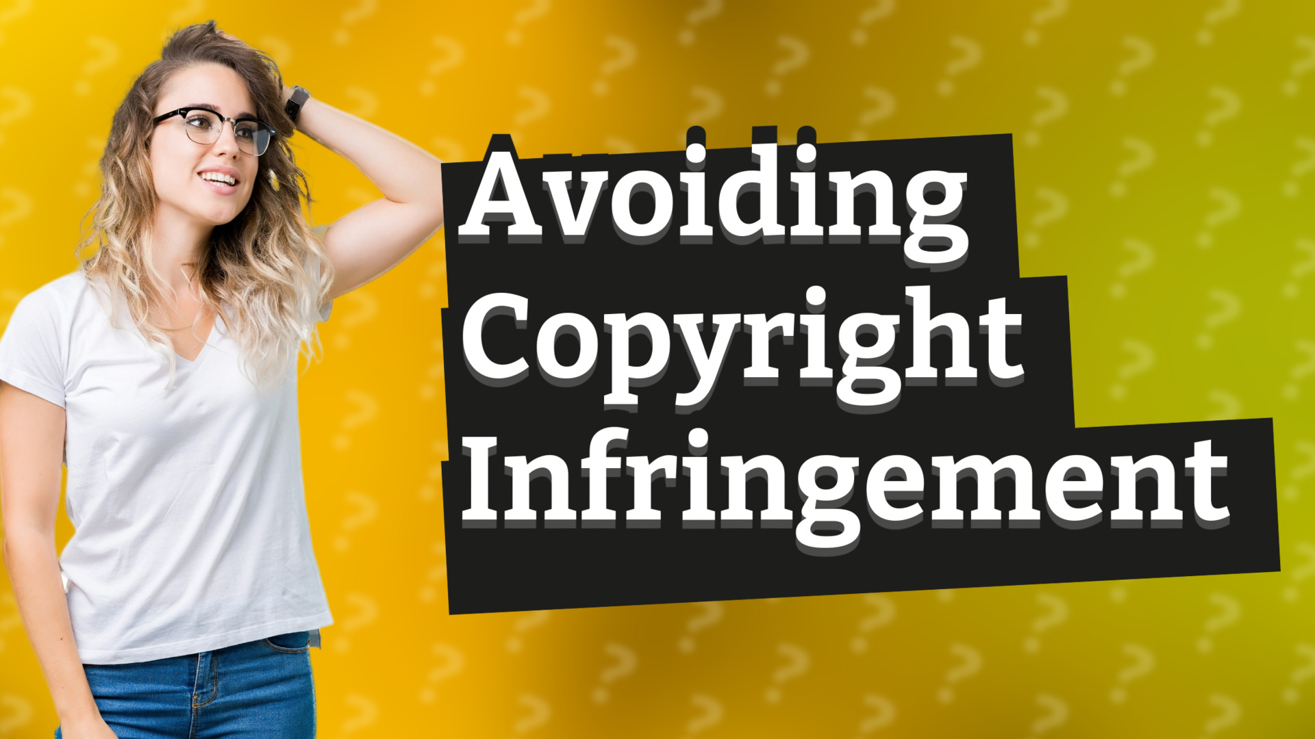 Avoiding Copyright Infringement