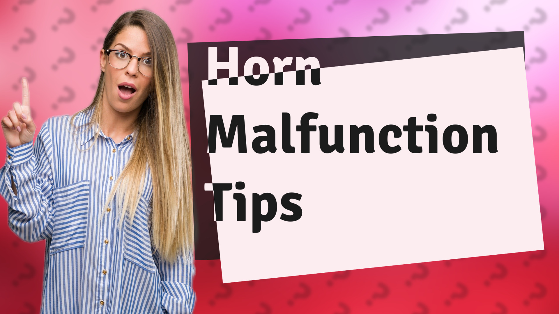 Horn Malfunction Tips