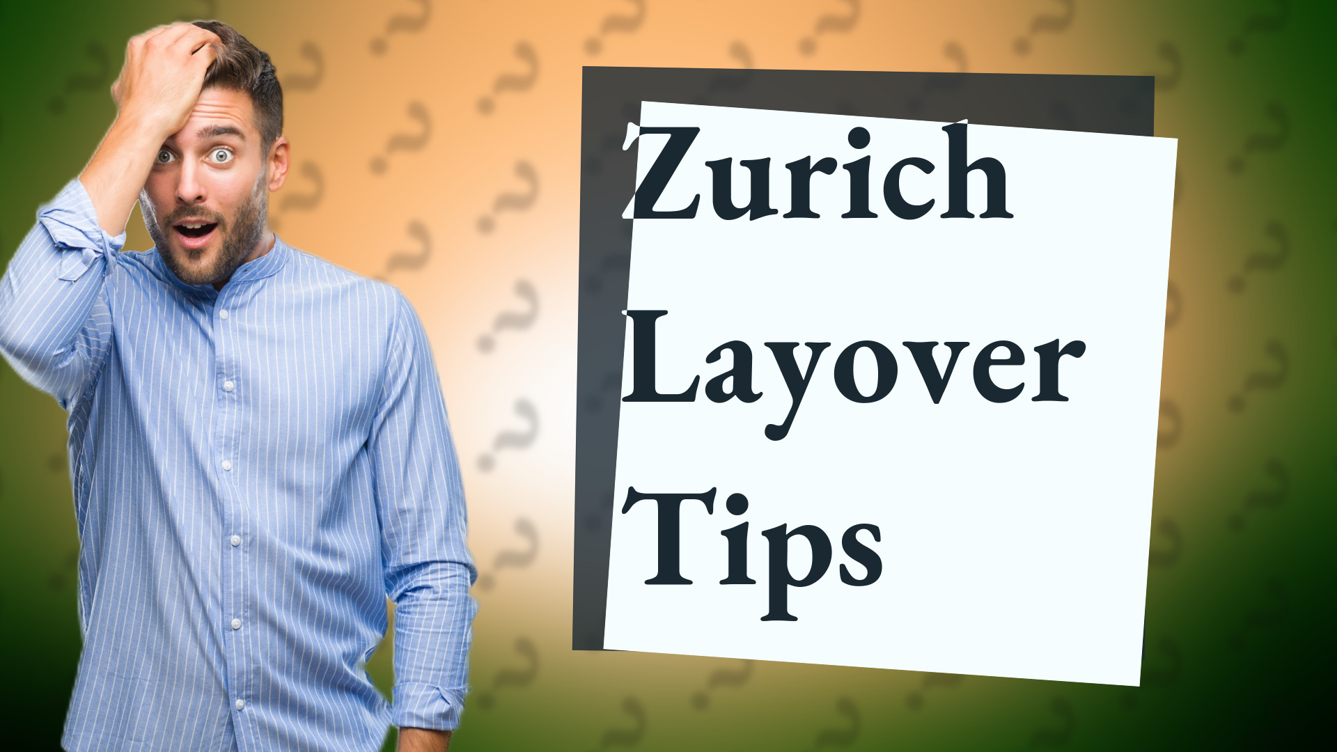 Zurich Layover Tips