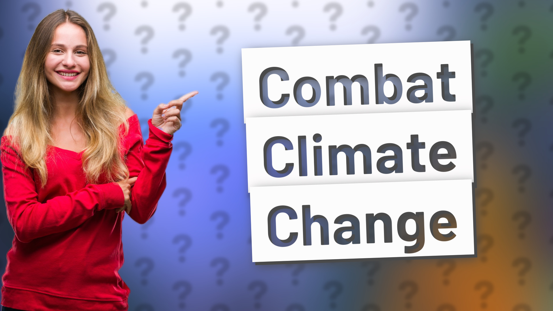 Combat Climate Change