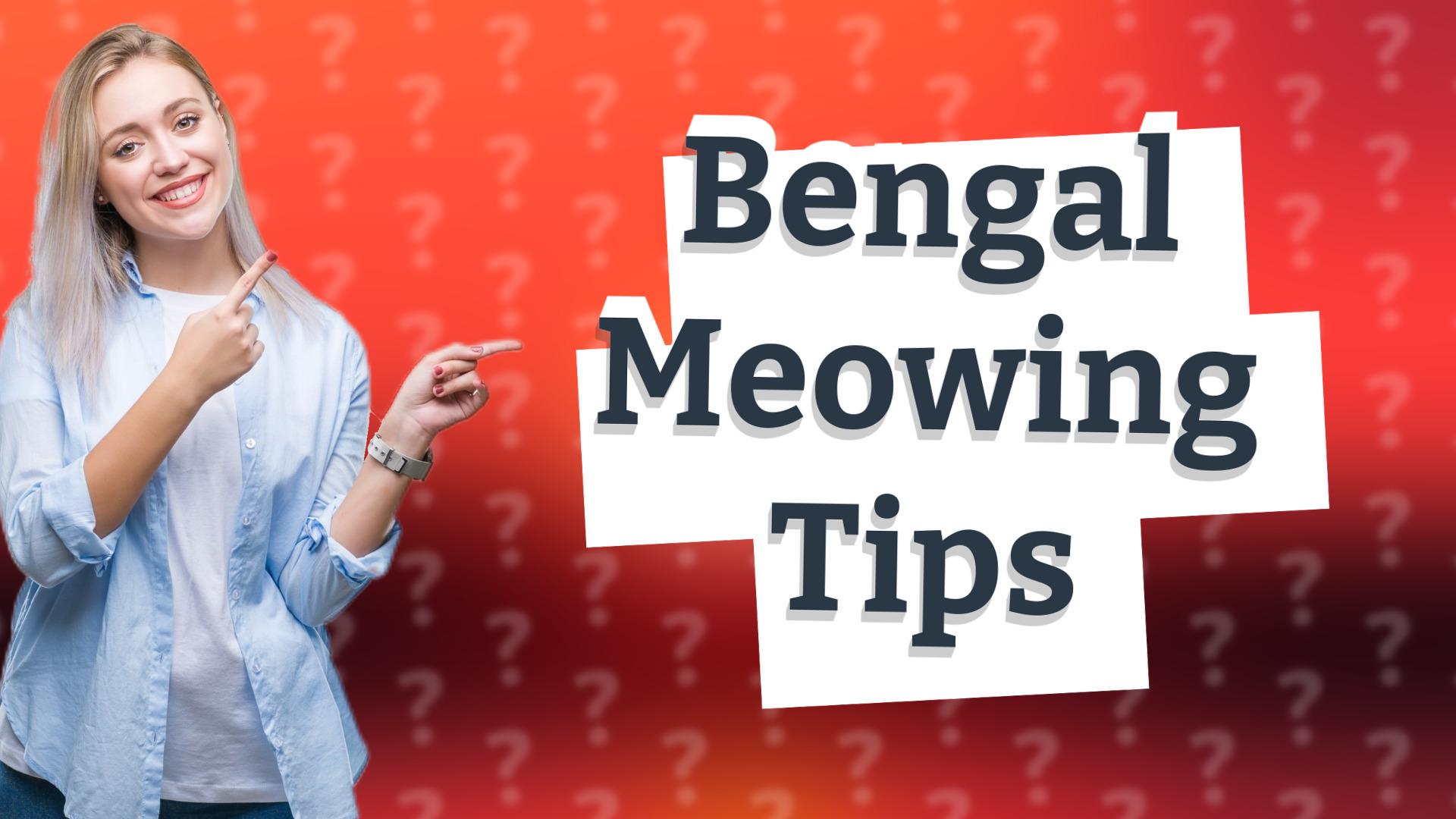 Bengal Meowing Tips