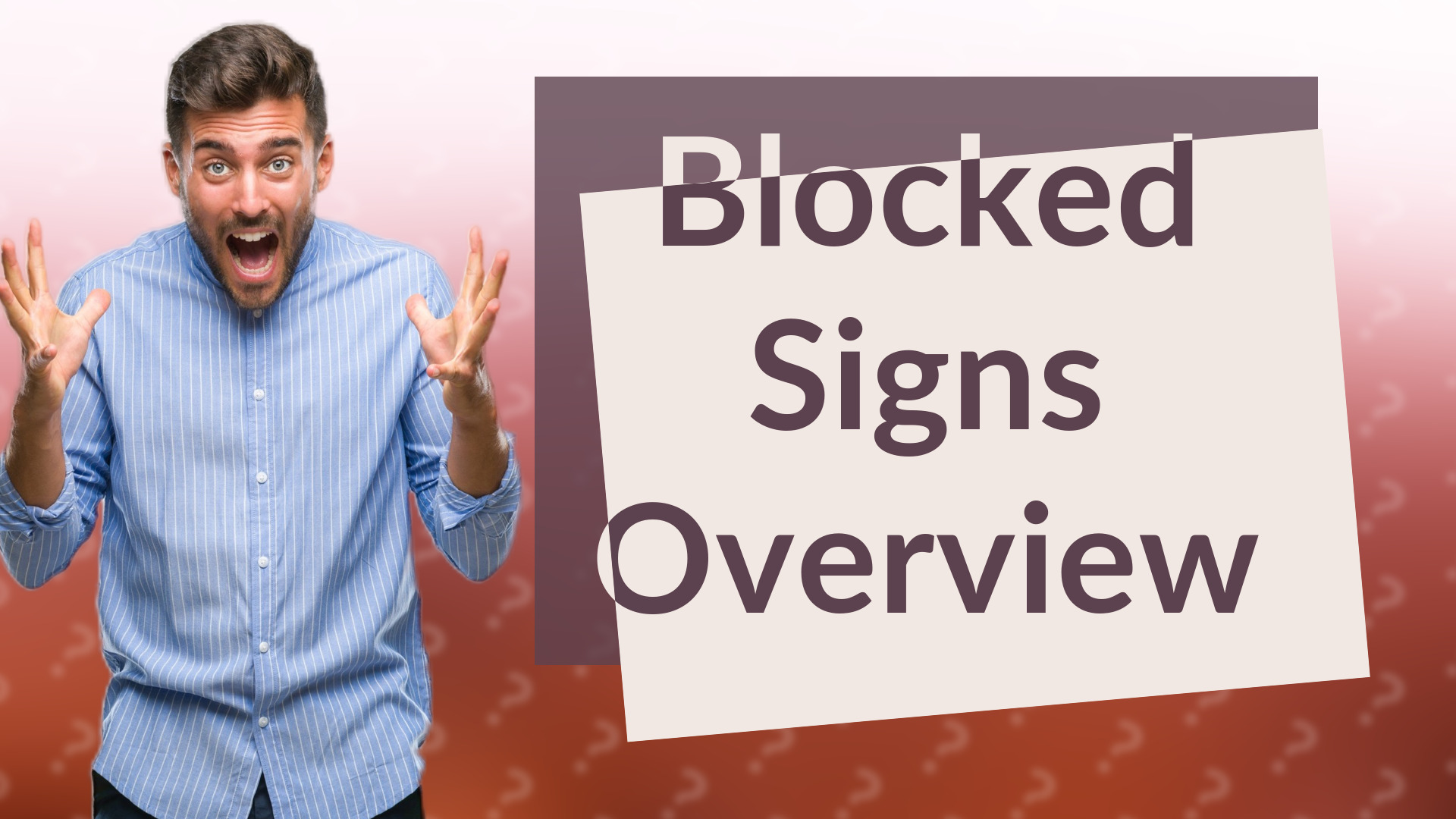 Blocked Signs Overview