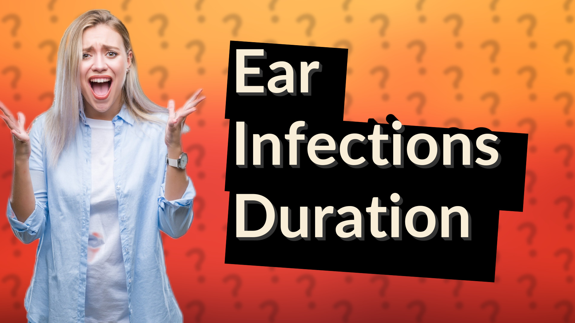 Ear Infections Duration