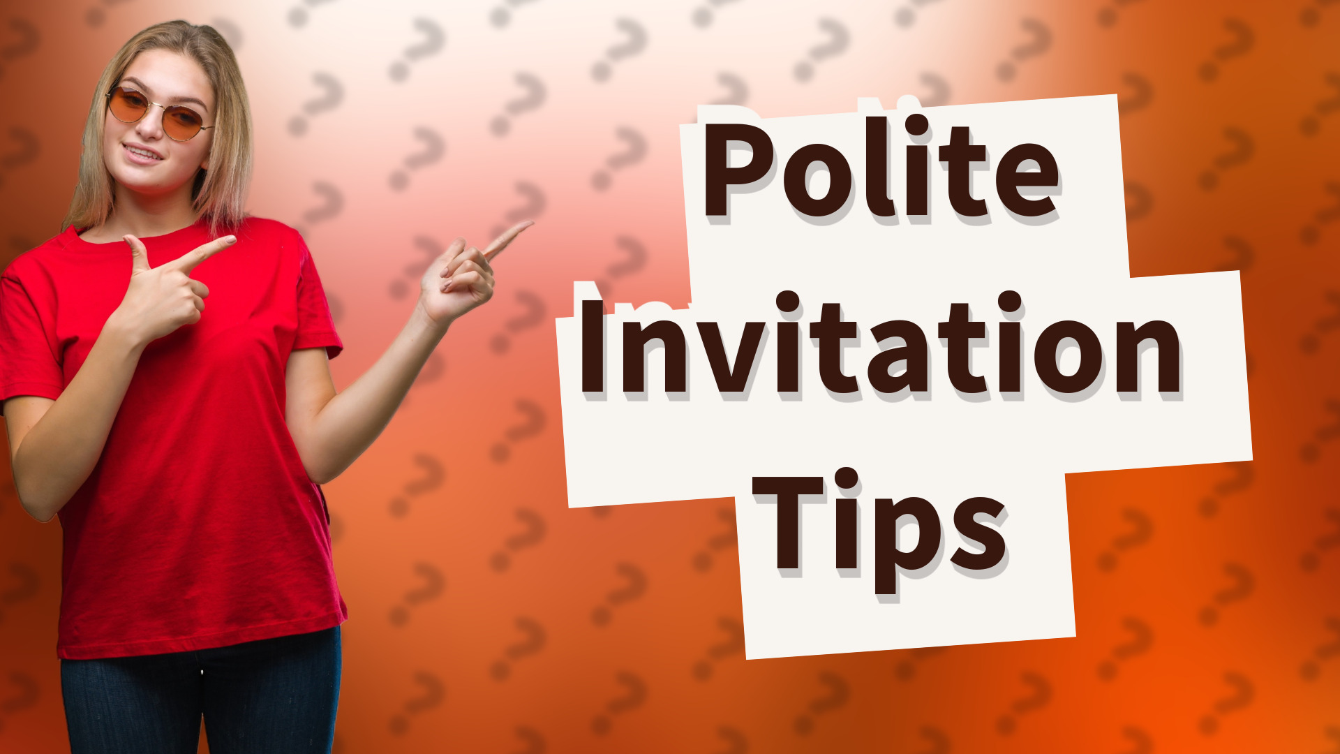Polite Invitation Tips