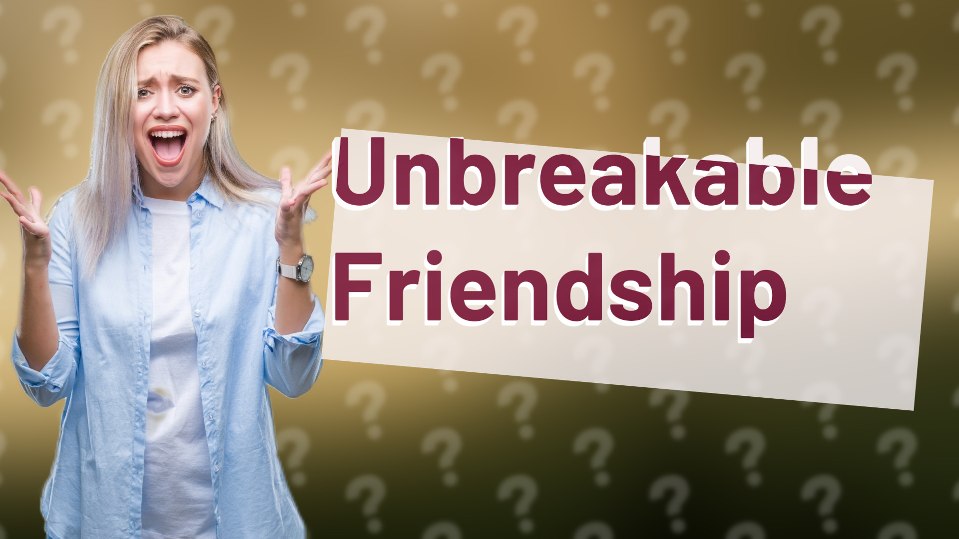 Unbreakable Friendship