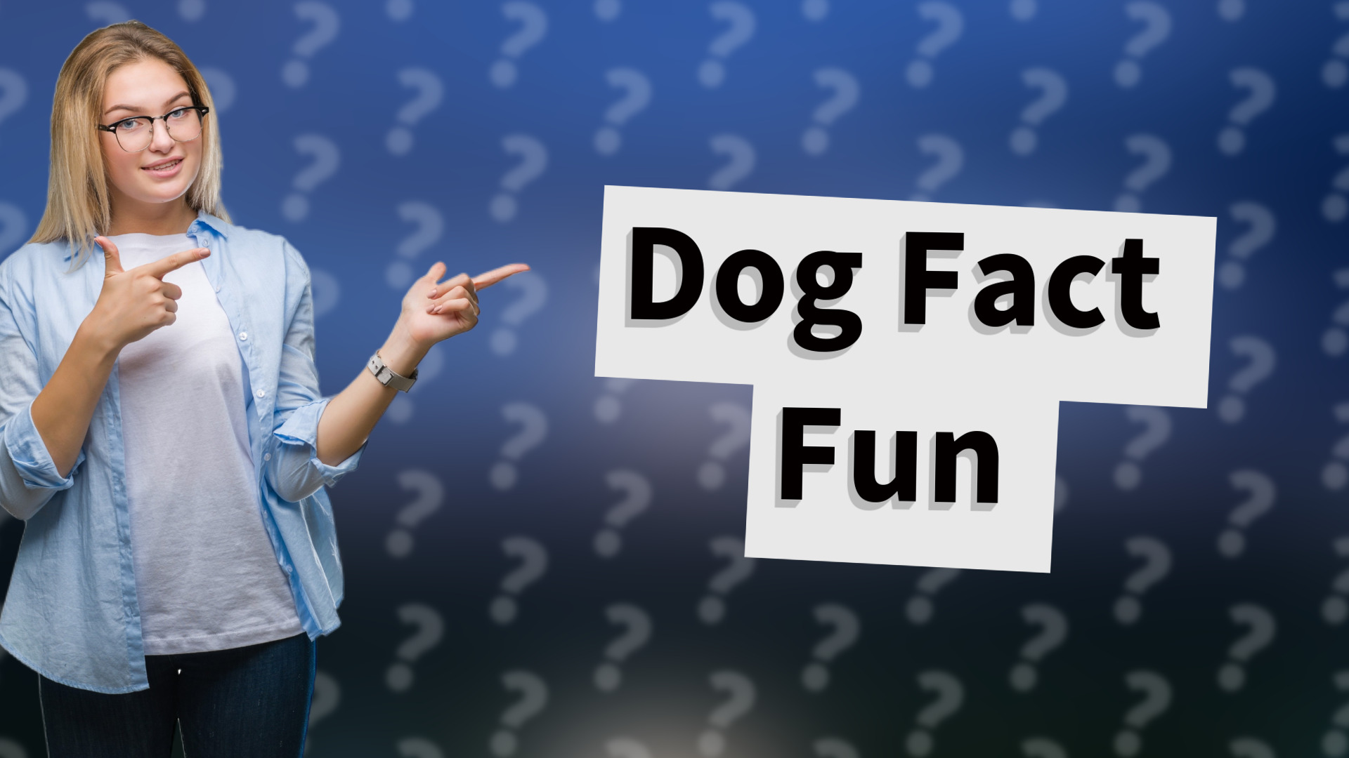 Dog Fact Fun