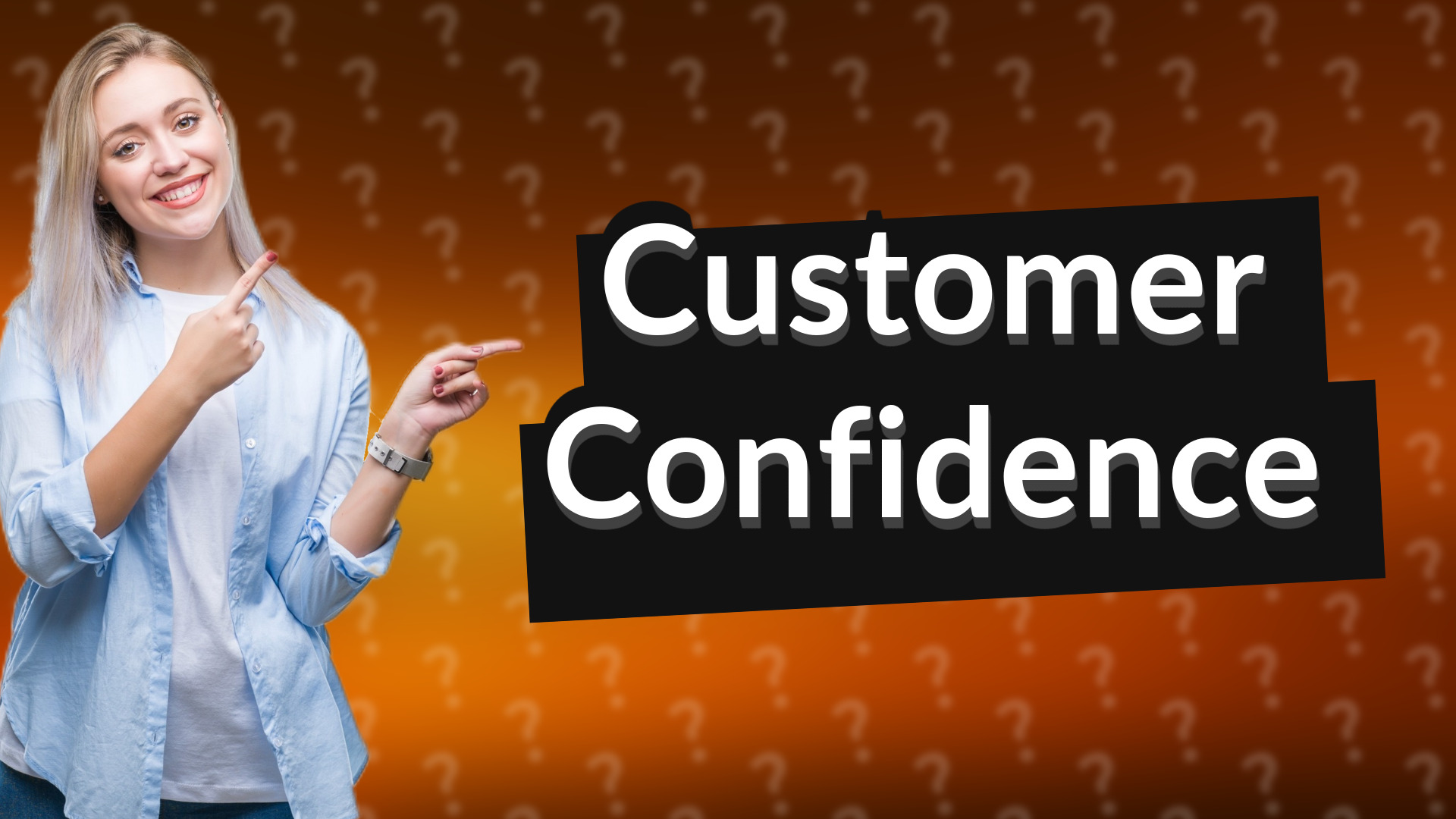 Customer Confidence