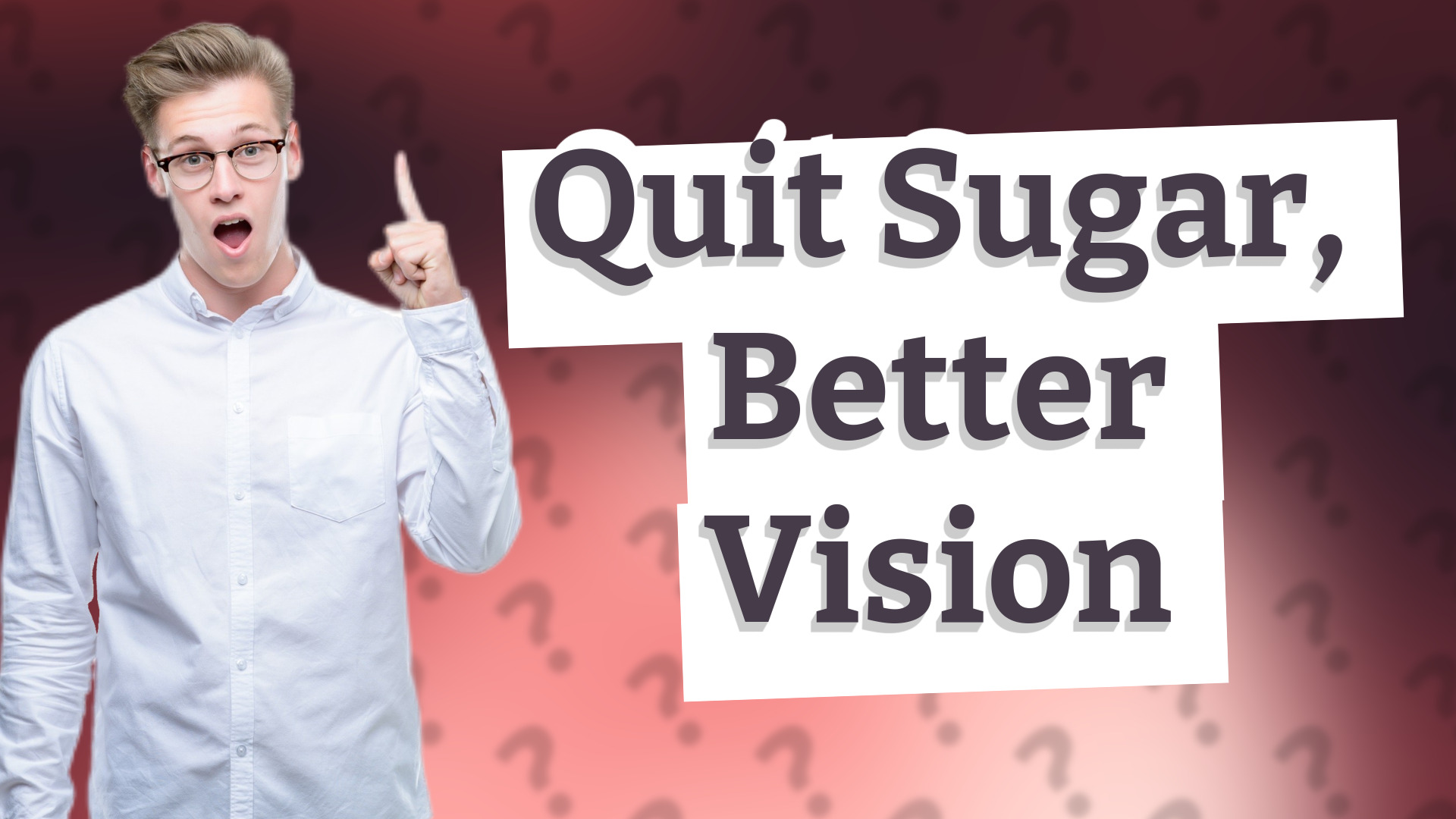 Quit Sugar, Better Vision