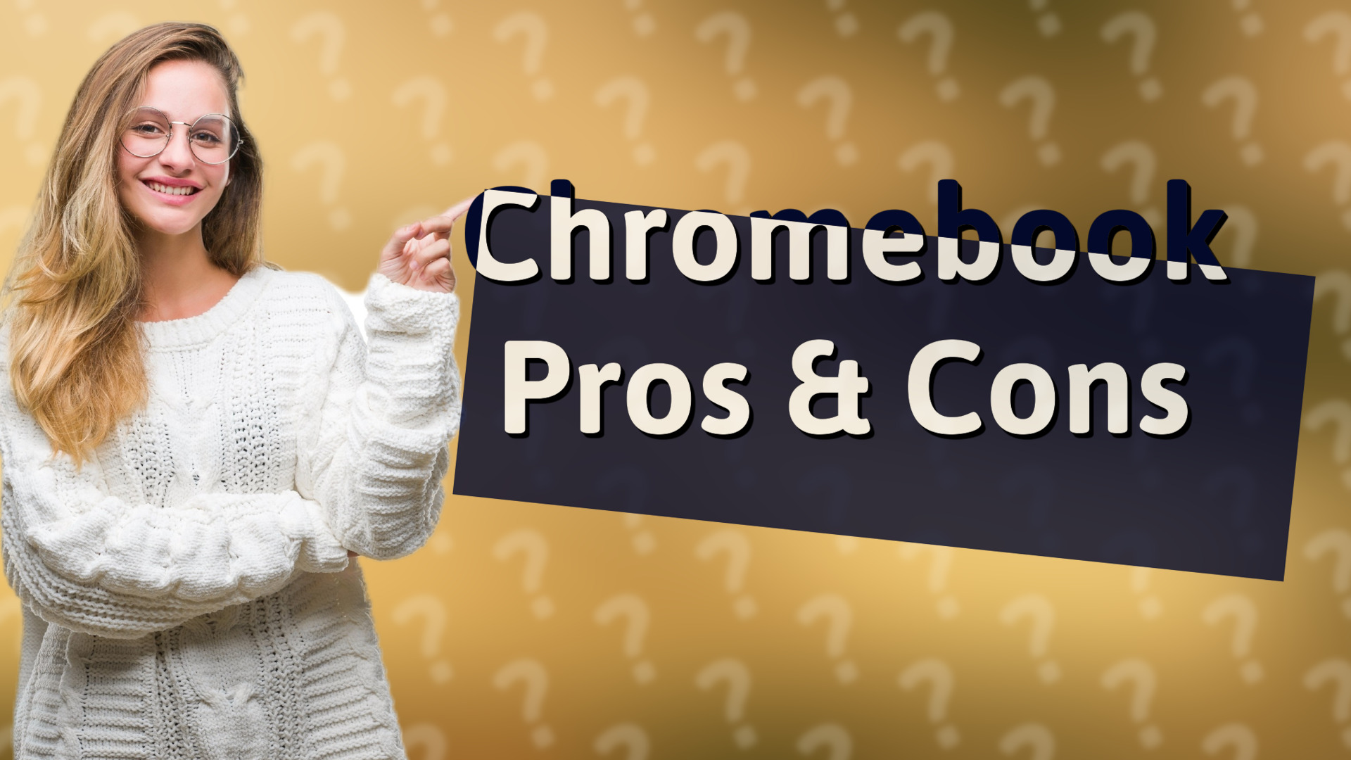 Chromebook Pros & Cons