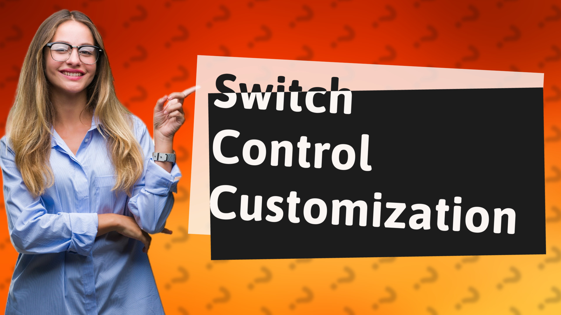 Switch Control Customization