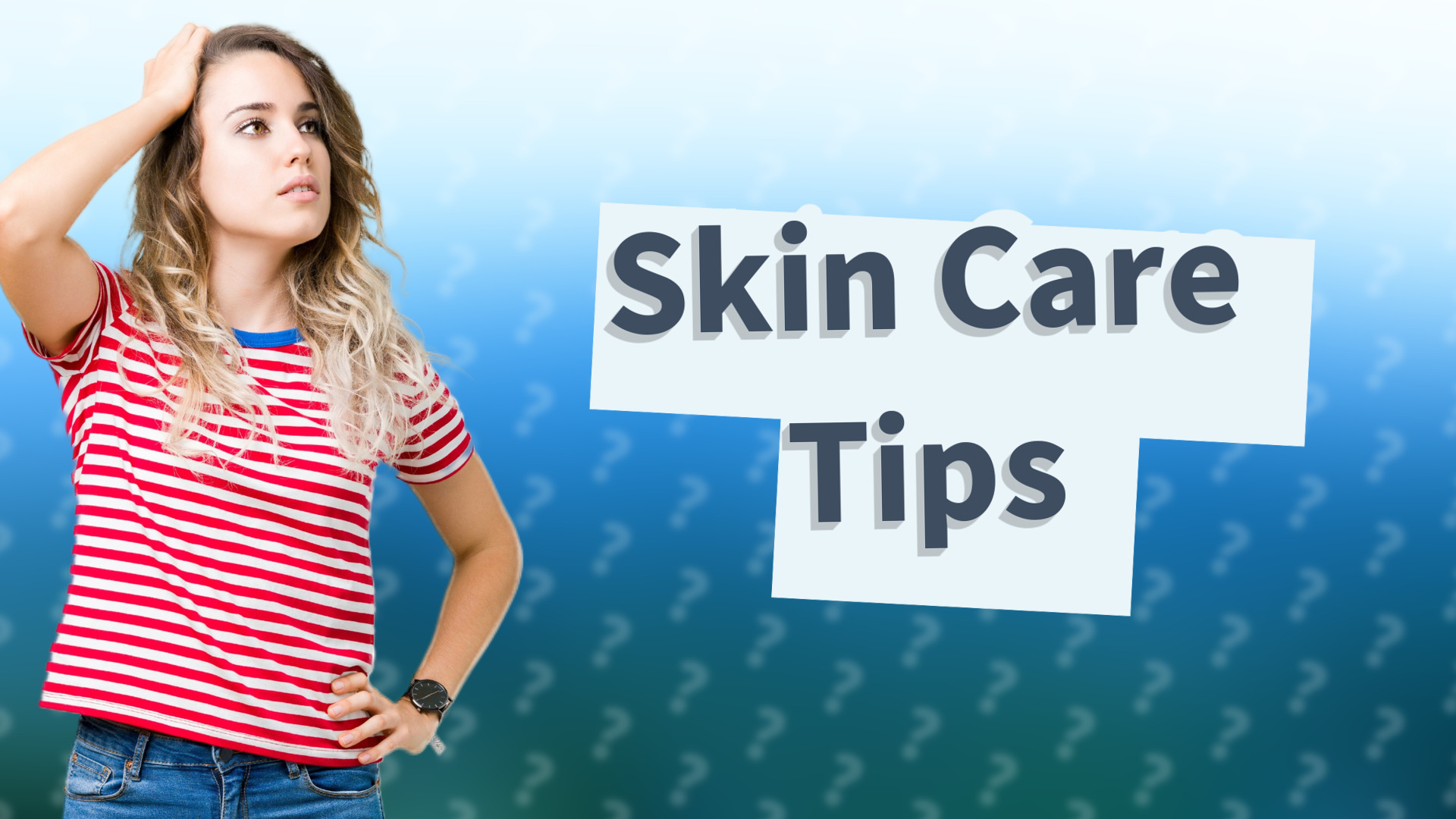 Skin Care Tips