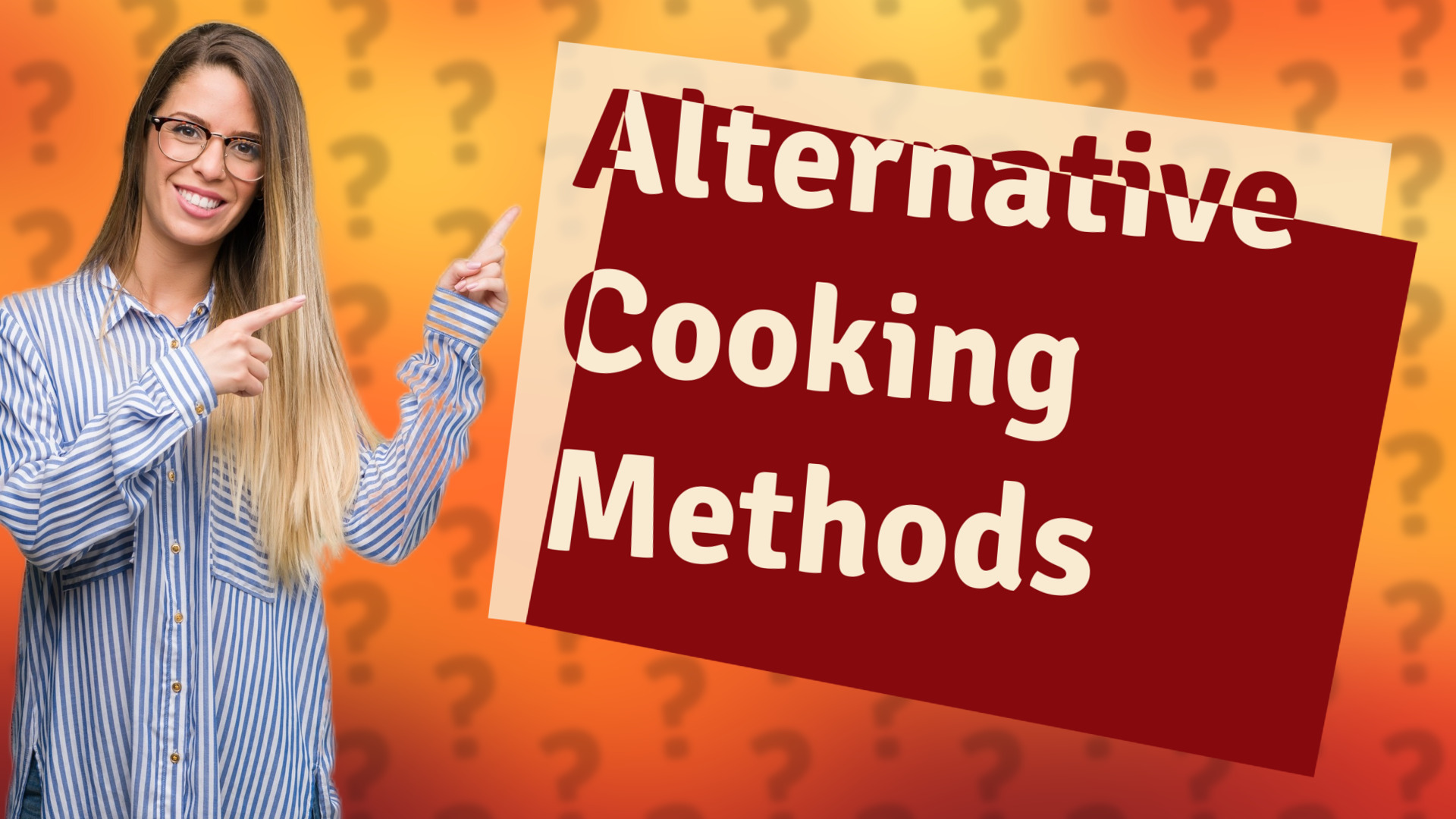 Alternative Cooking Methods