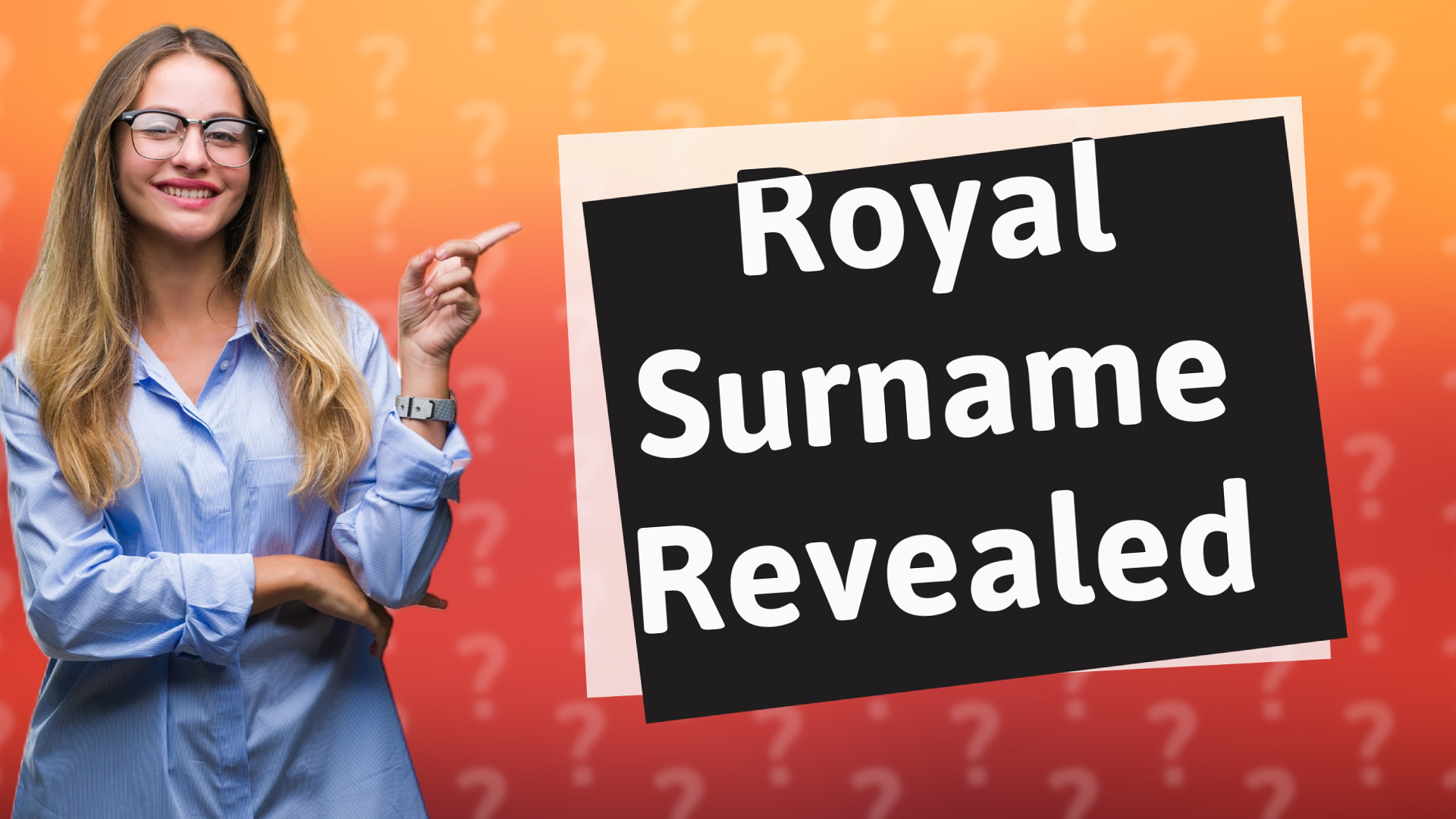 Royal Surname Revealed