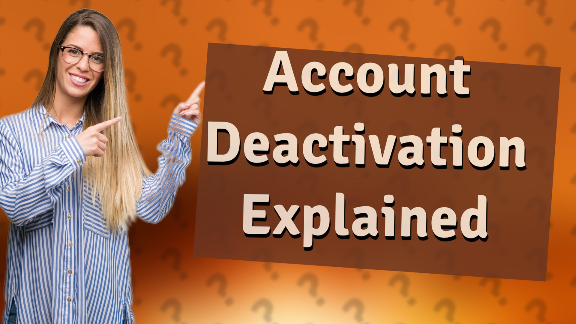 Account Deactivation Explained