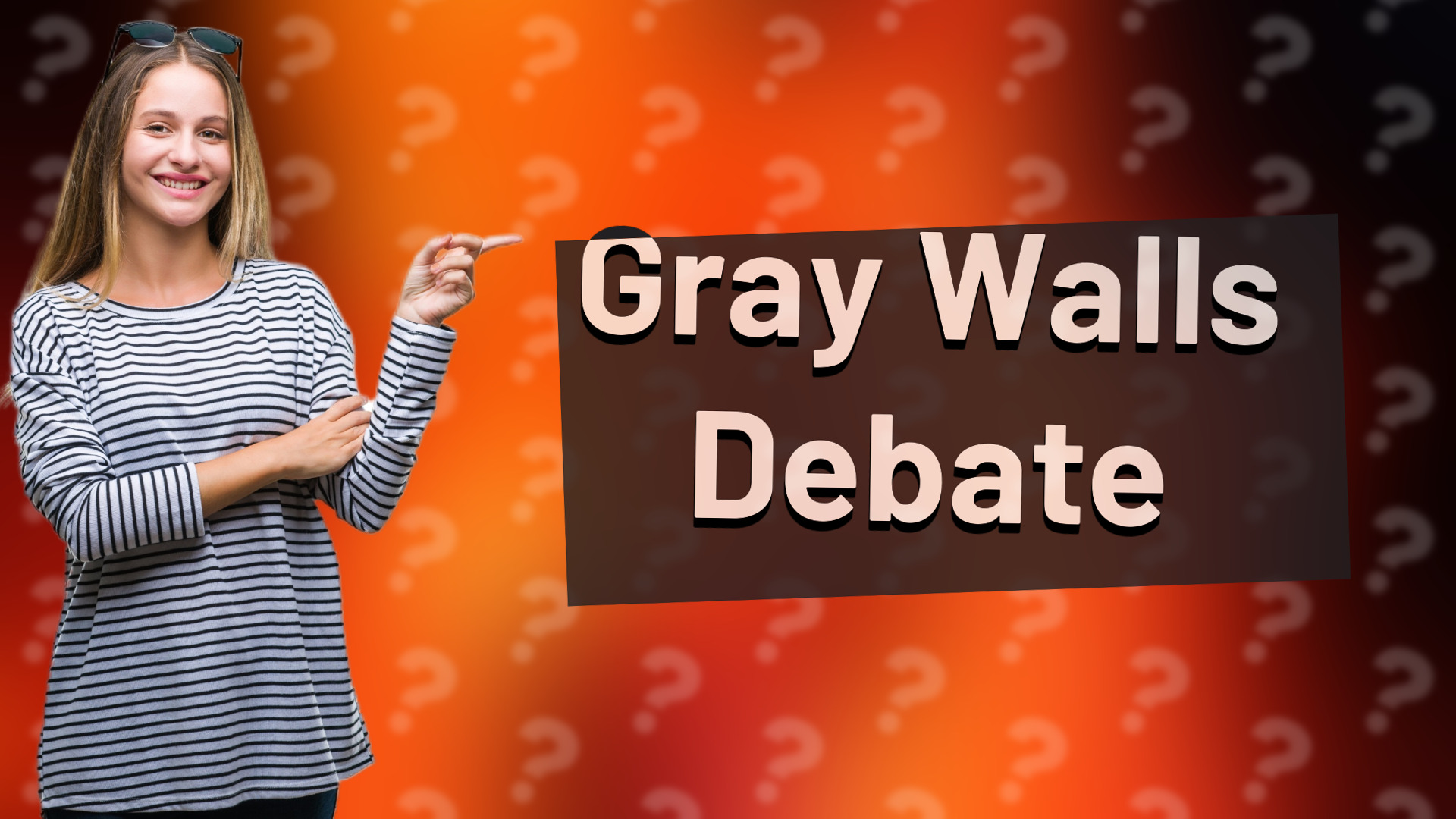 Gray Walls Debate