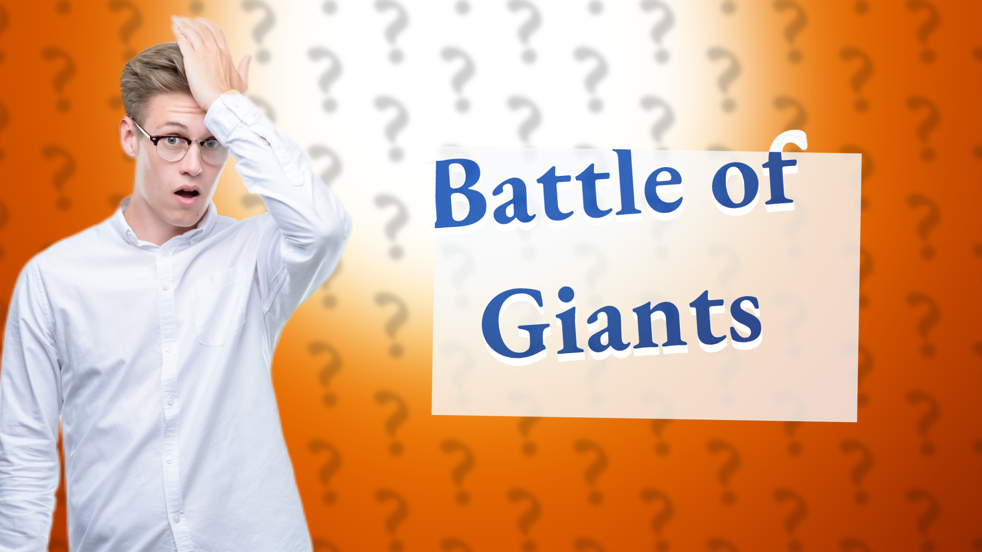 Battle of Giants