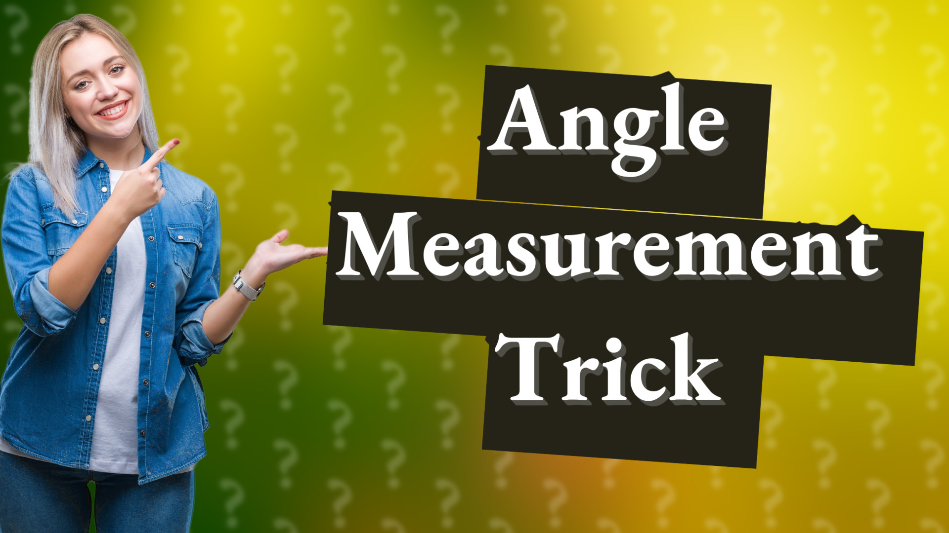Angle Measurement Trick