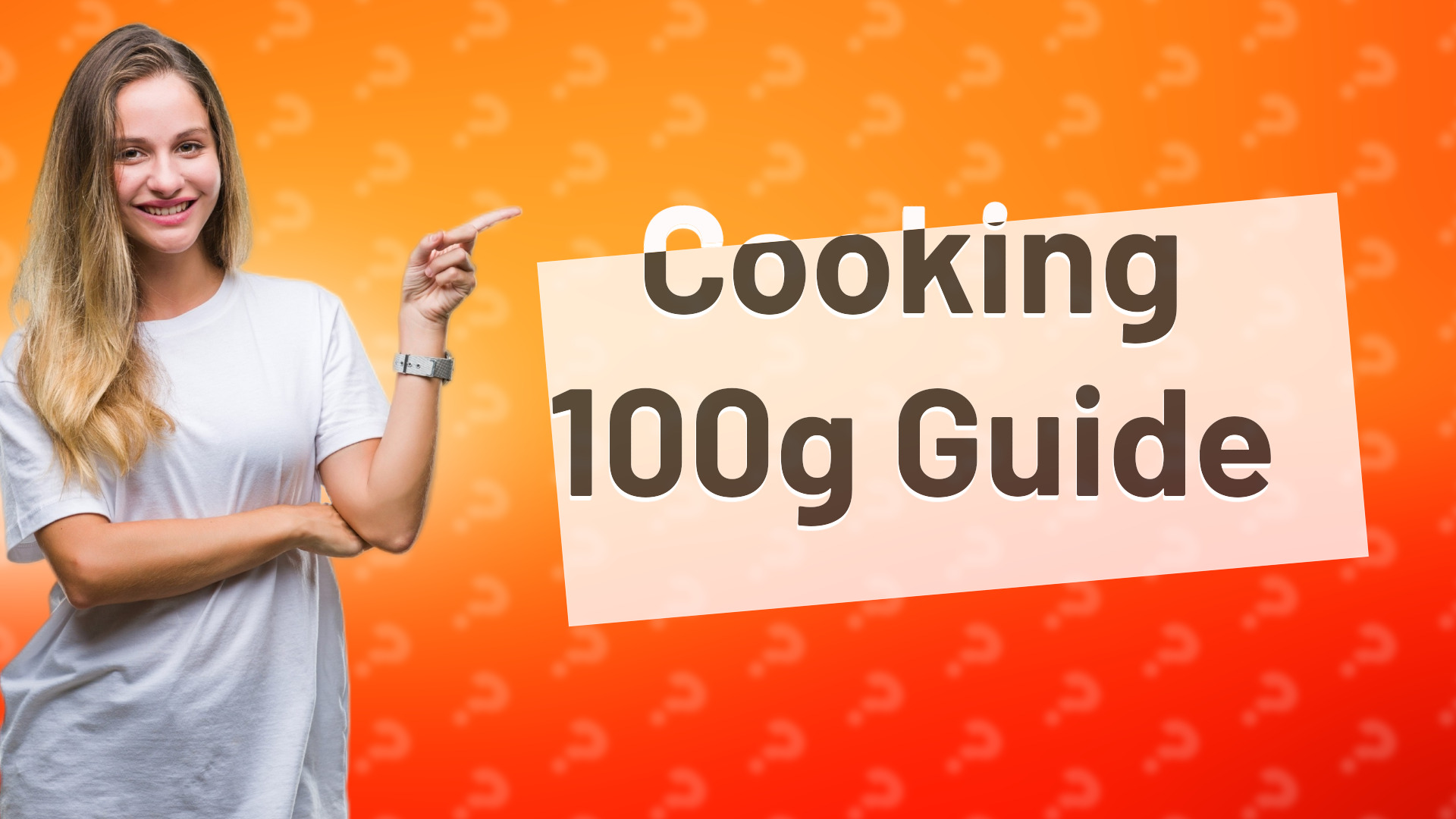 Cooking 100g Guide