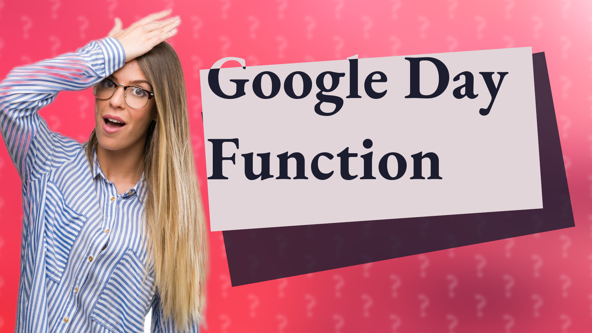 Google Day Function
