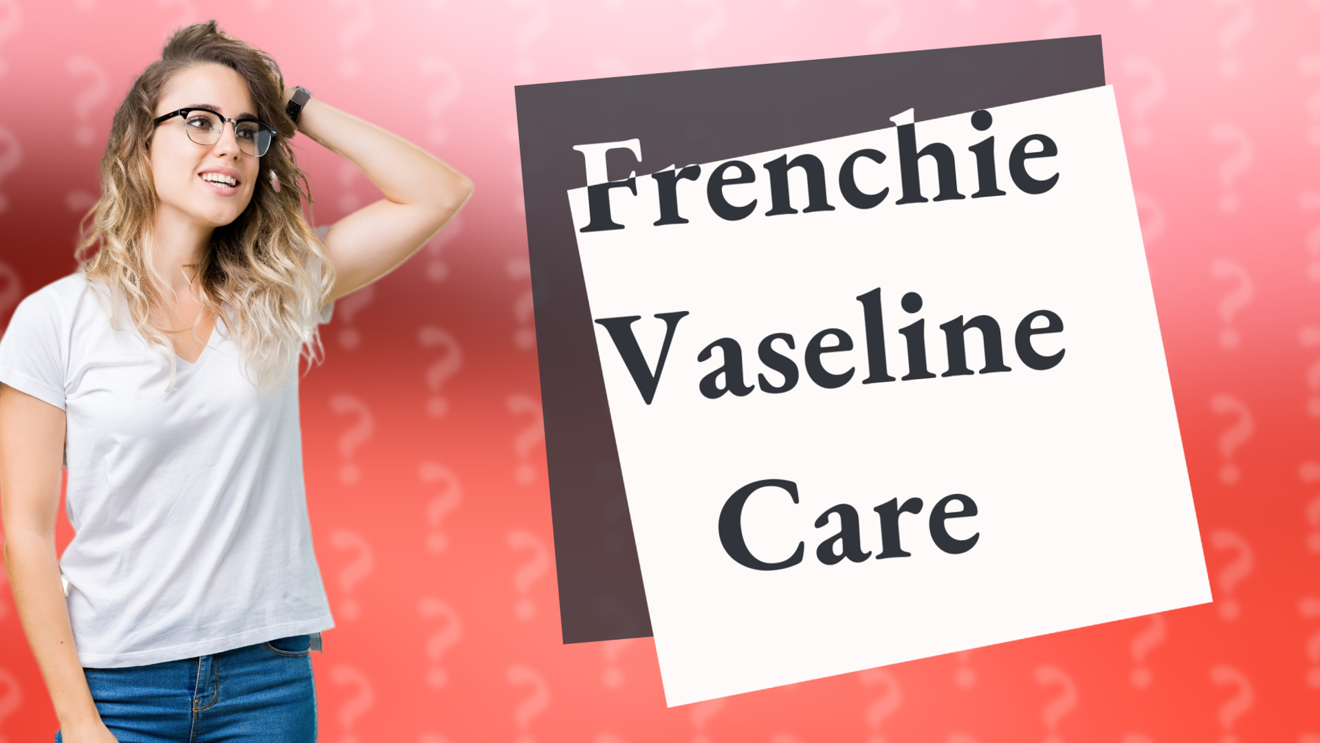 Frenchie Vaseline Care