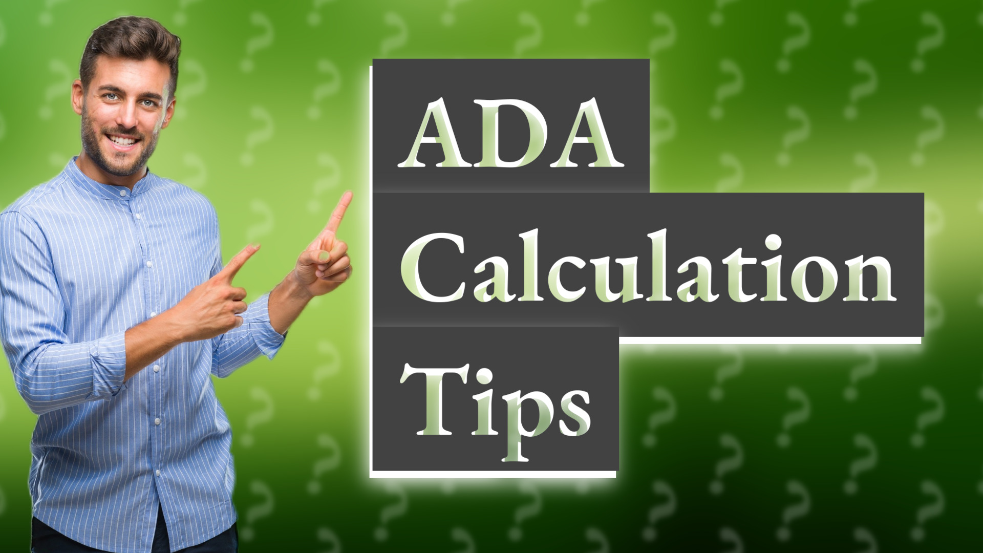 ADA Calculation Tips
