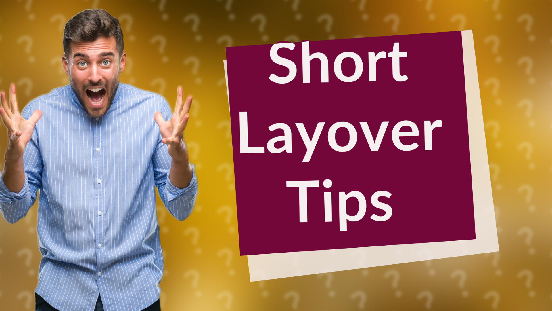 Short Layover Tips