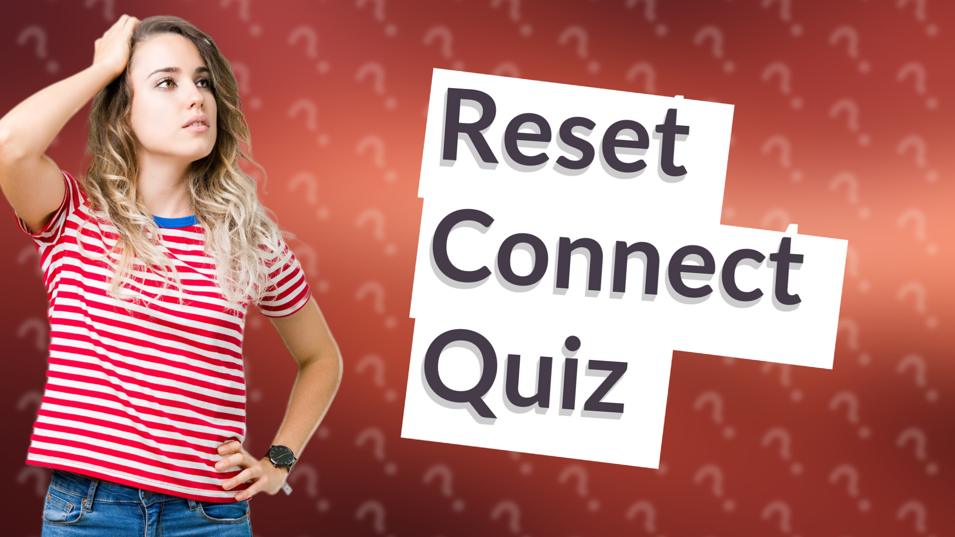 Reset Connect Quiz