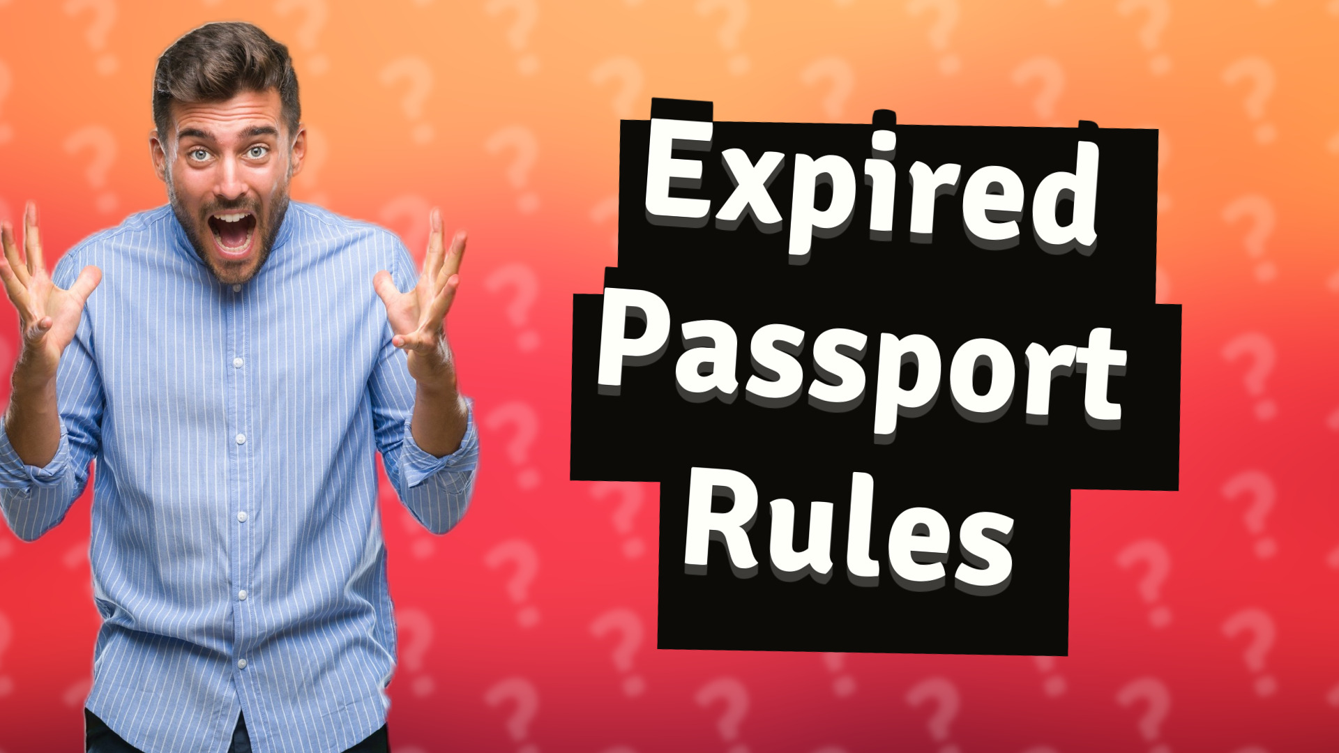 Expired Passport Rules