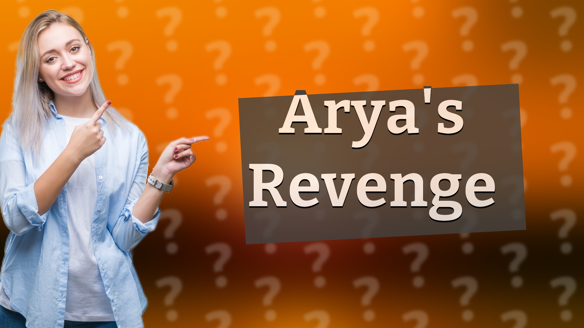 Arya's Revenge