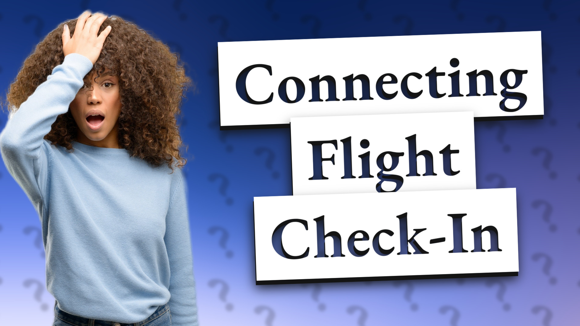 Connecting Flight Check-In