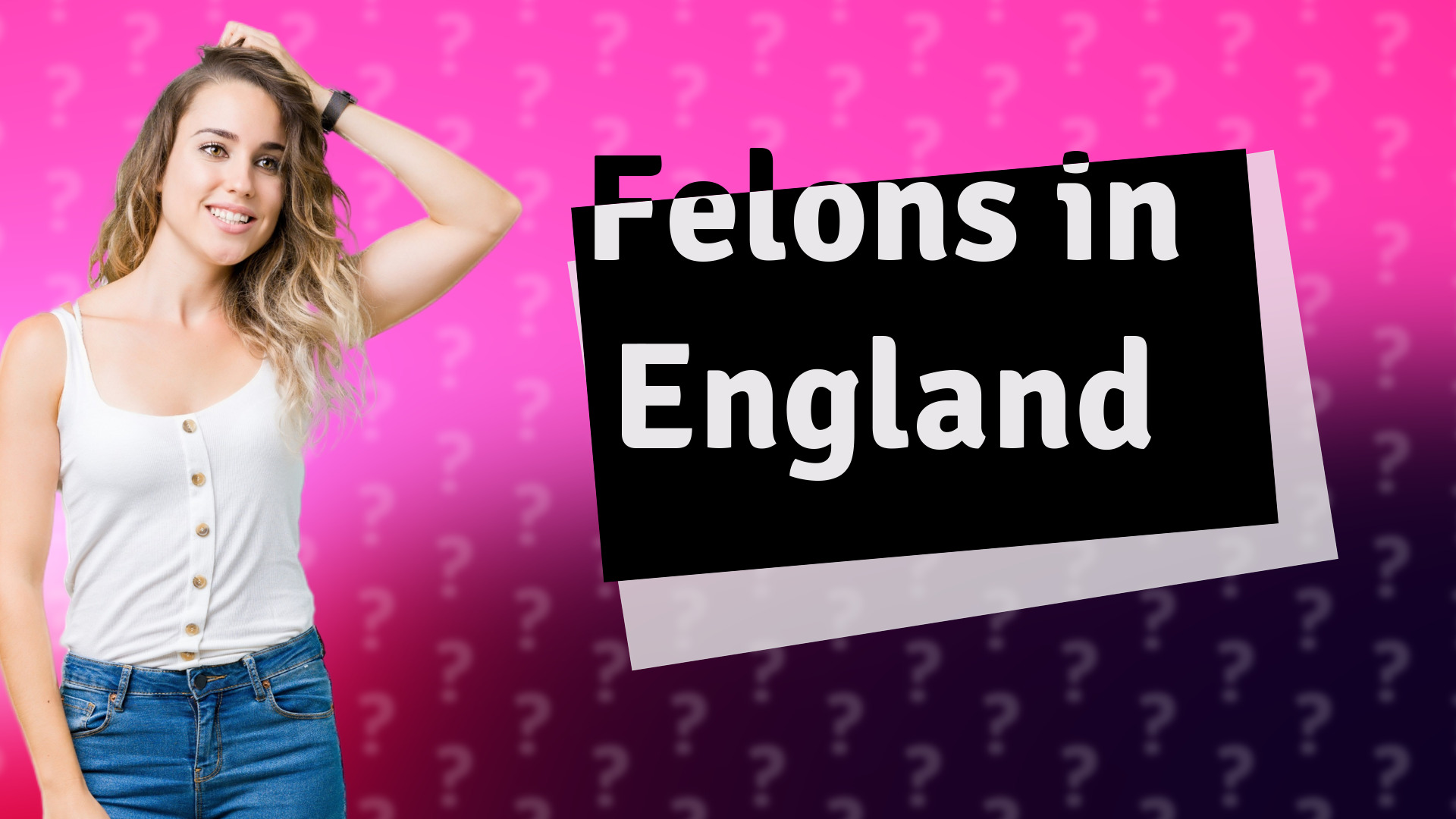 Felons in England
