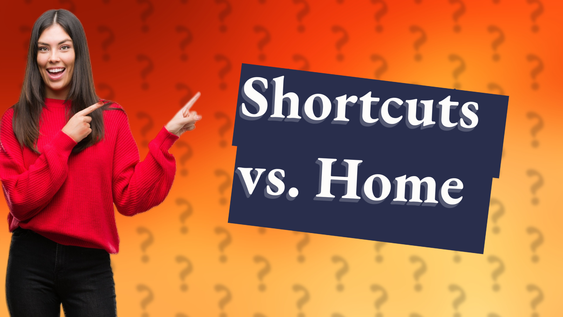 Shortcuts vs. Home