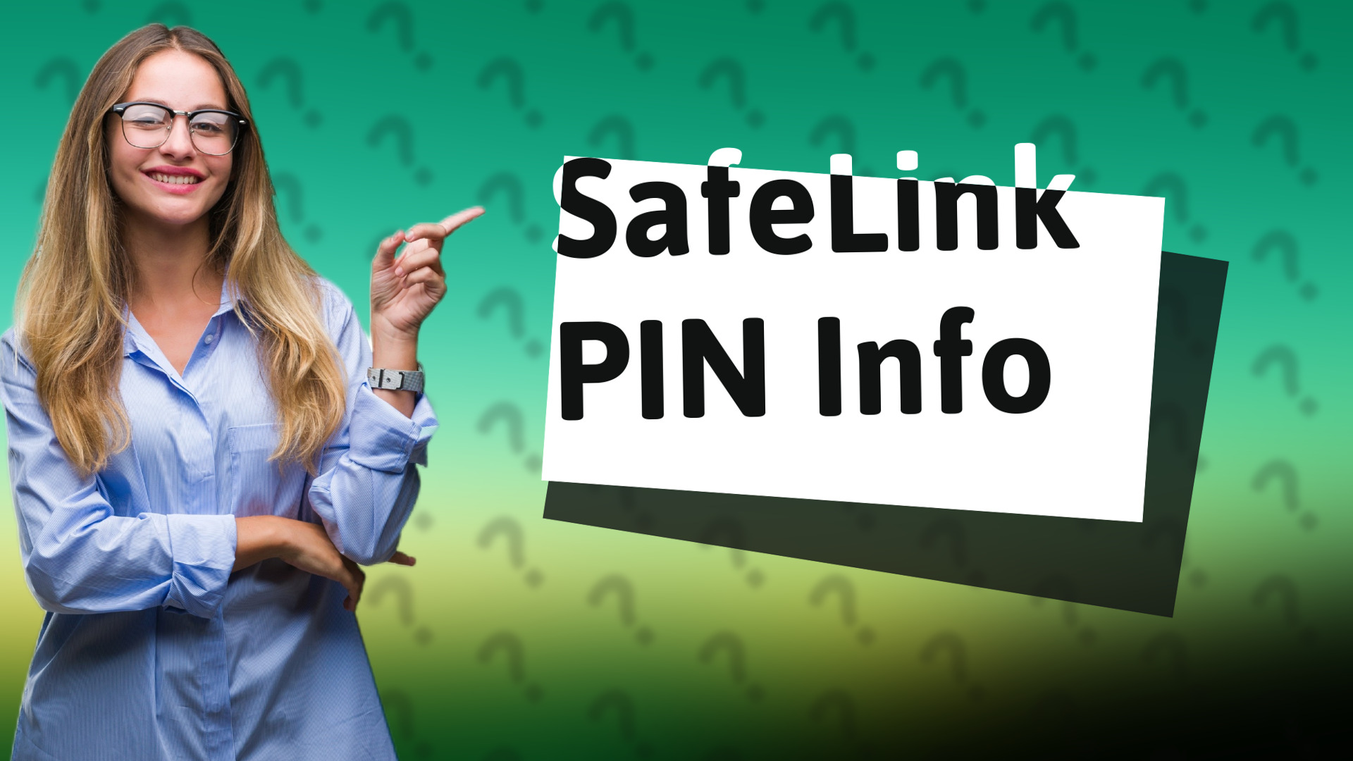 SafeLink PIN Info