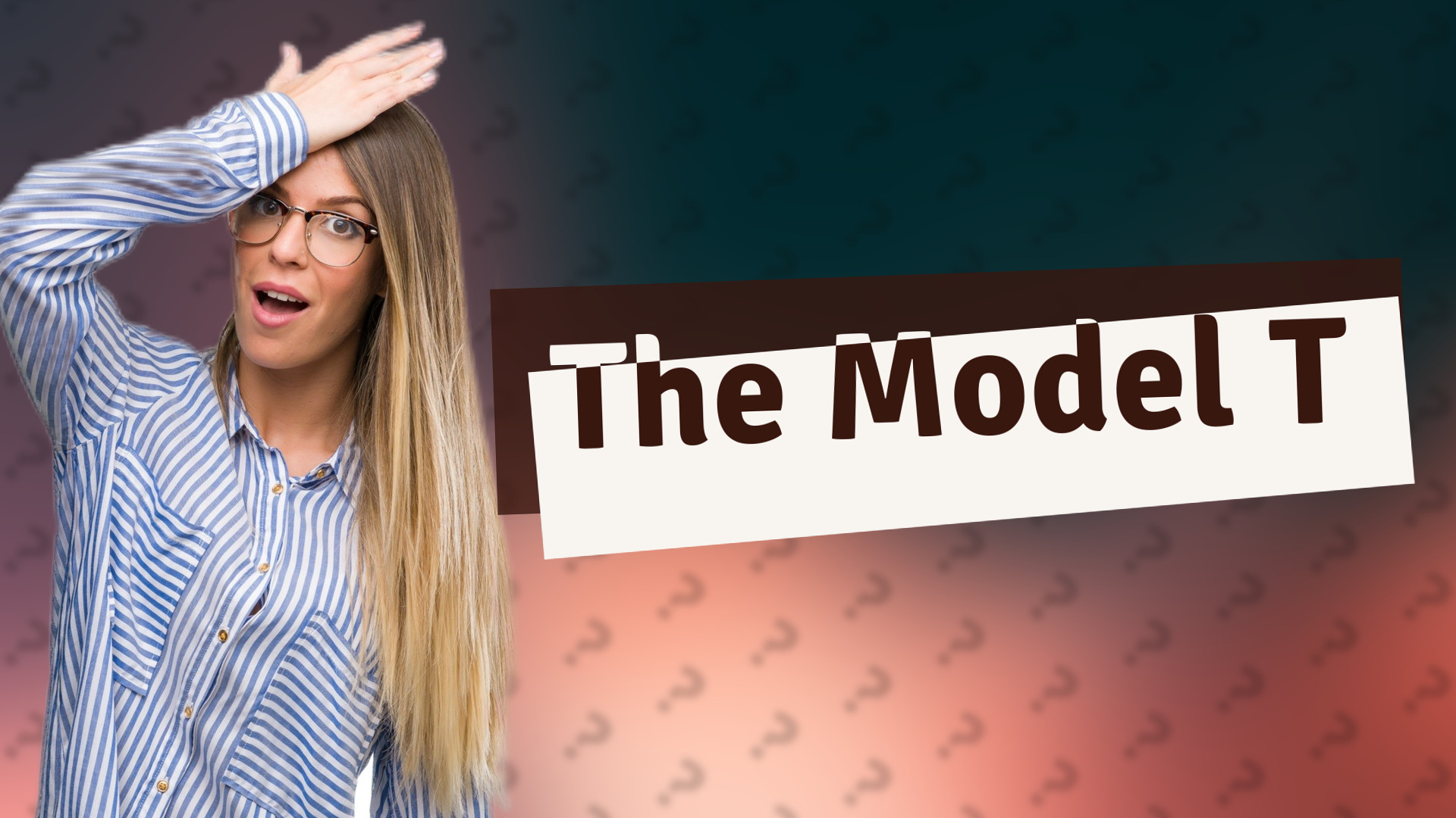 The Model T