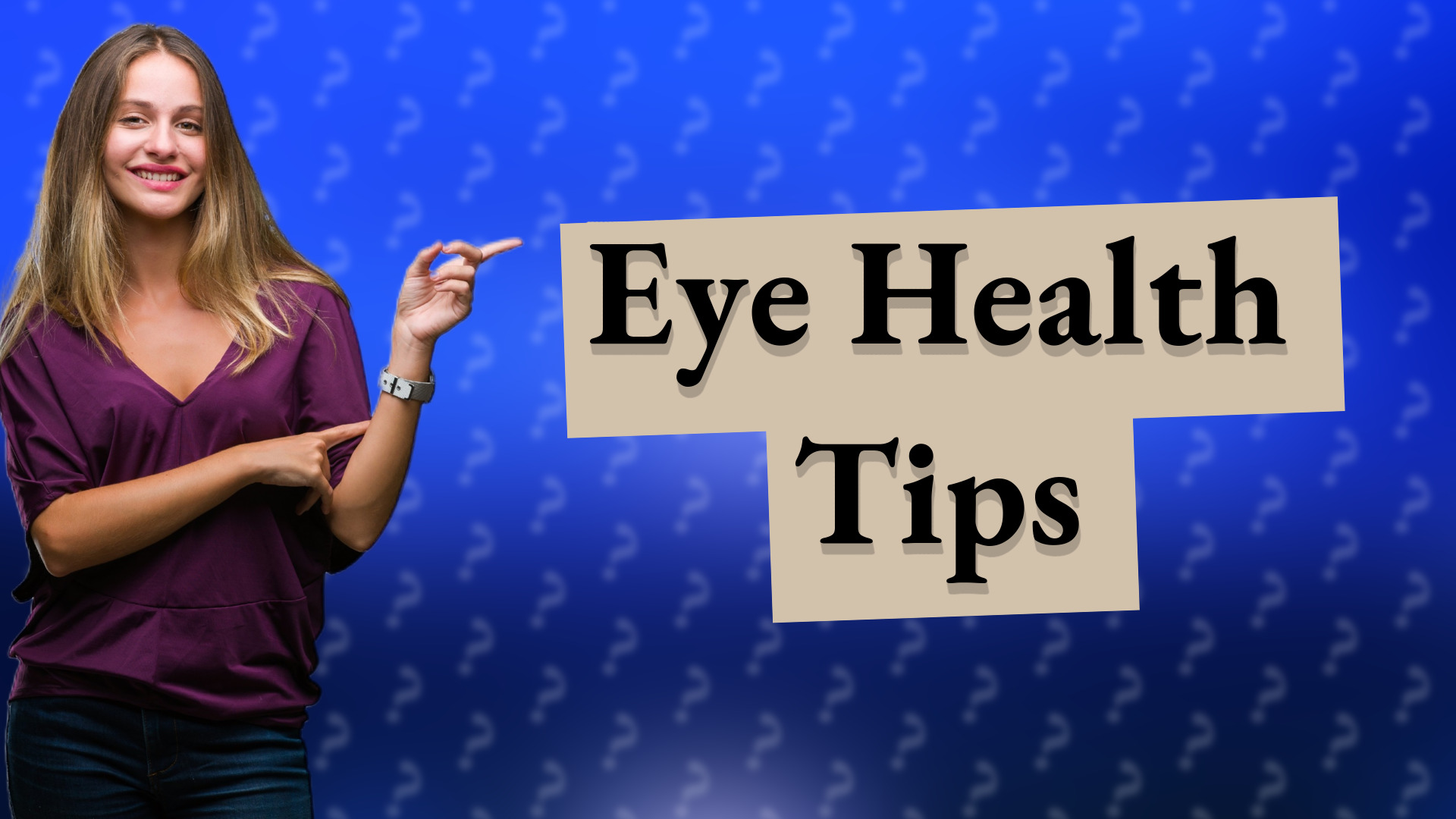 Eye Health Tips
