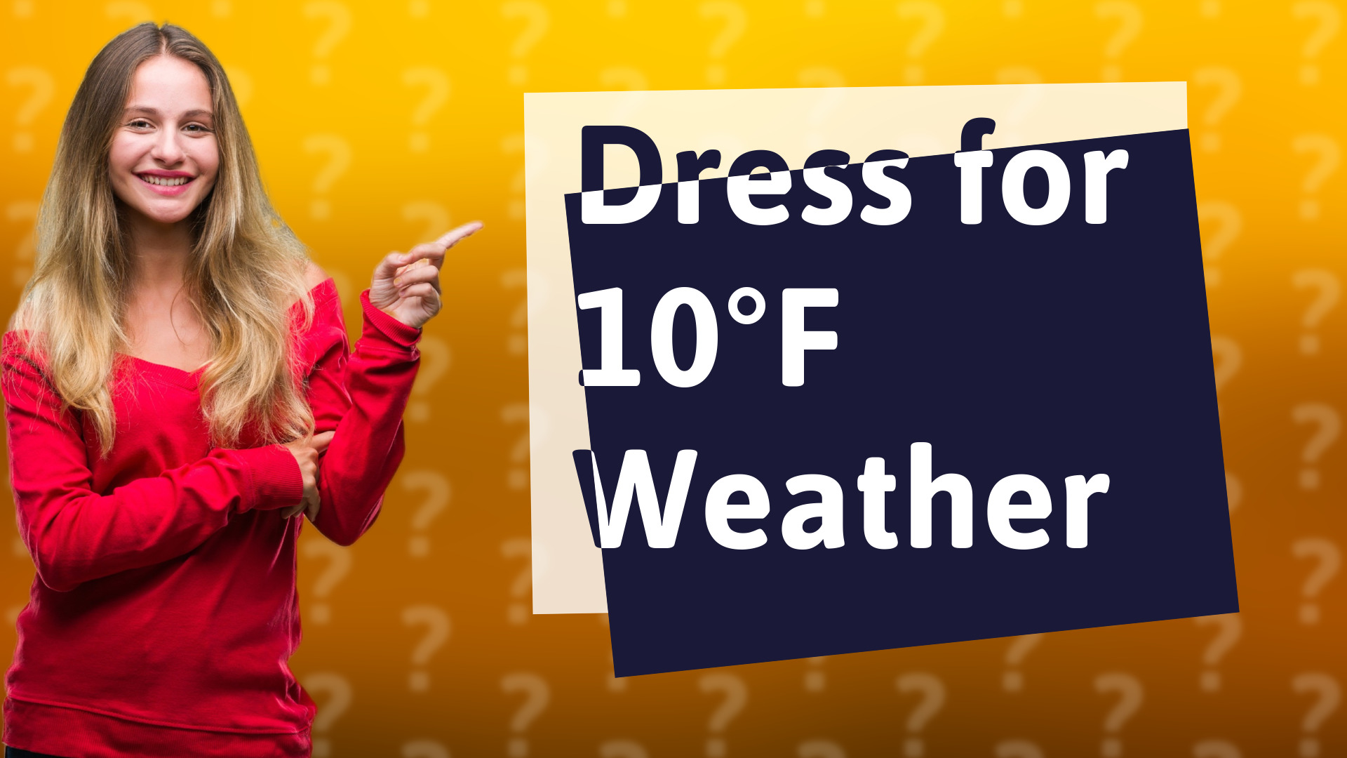 Dress for 10°F Weather